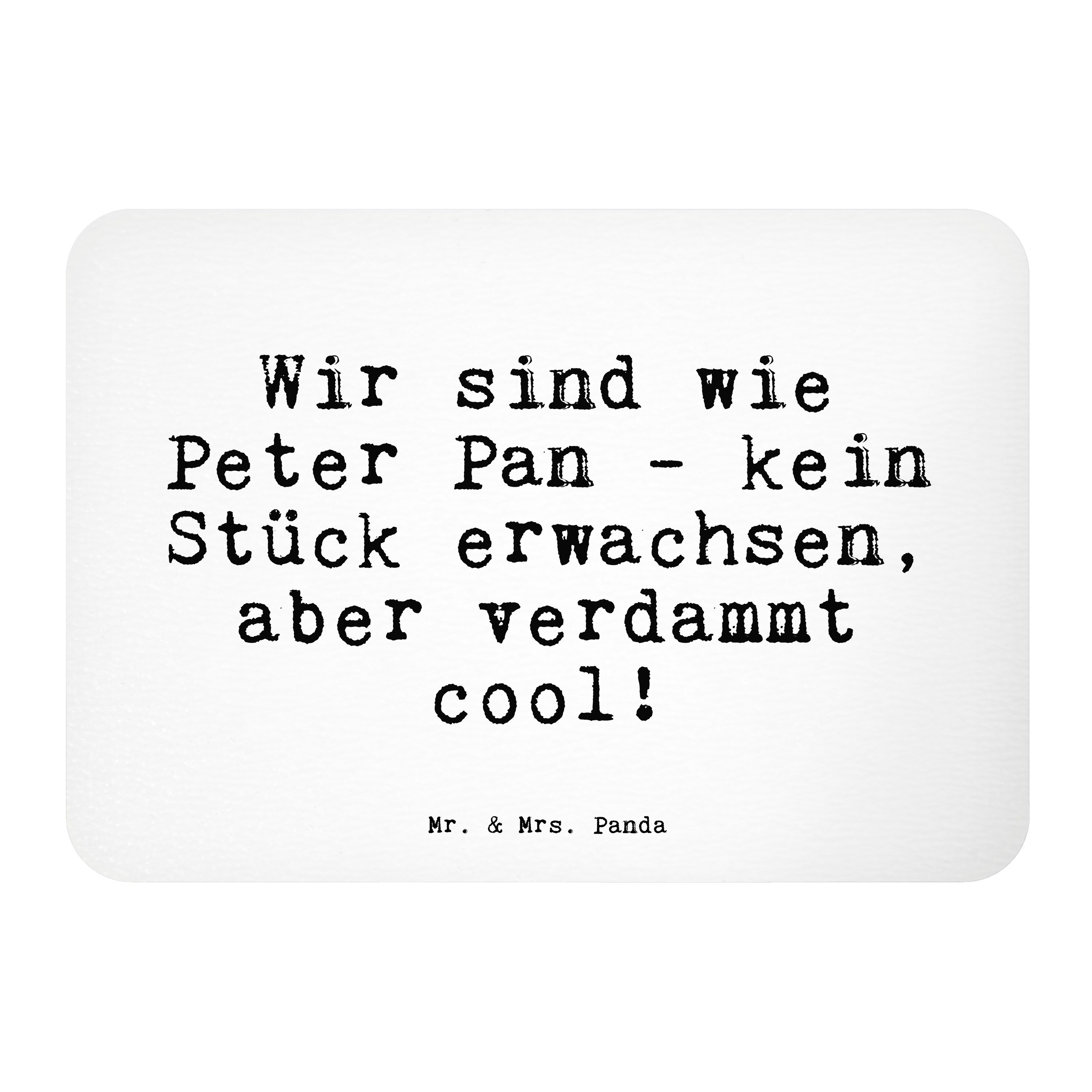 Mr. & Mrs. Panda »Wir sind wie Peter... Weiß Sprüche