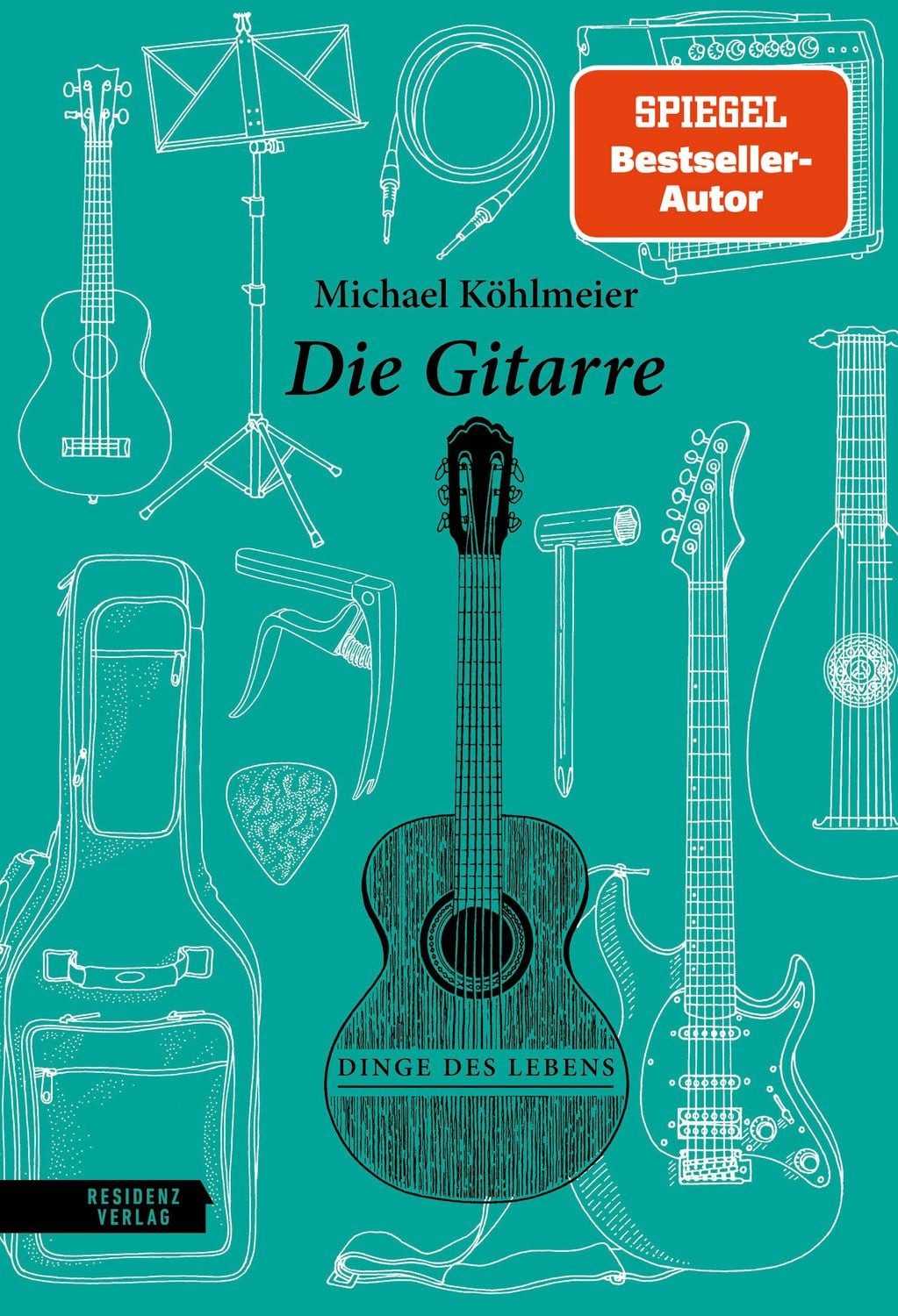 Die Gitarre / Michael Köhlmeier