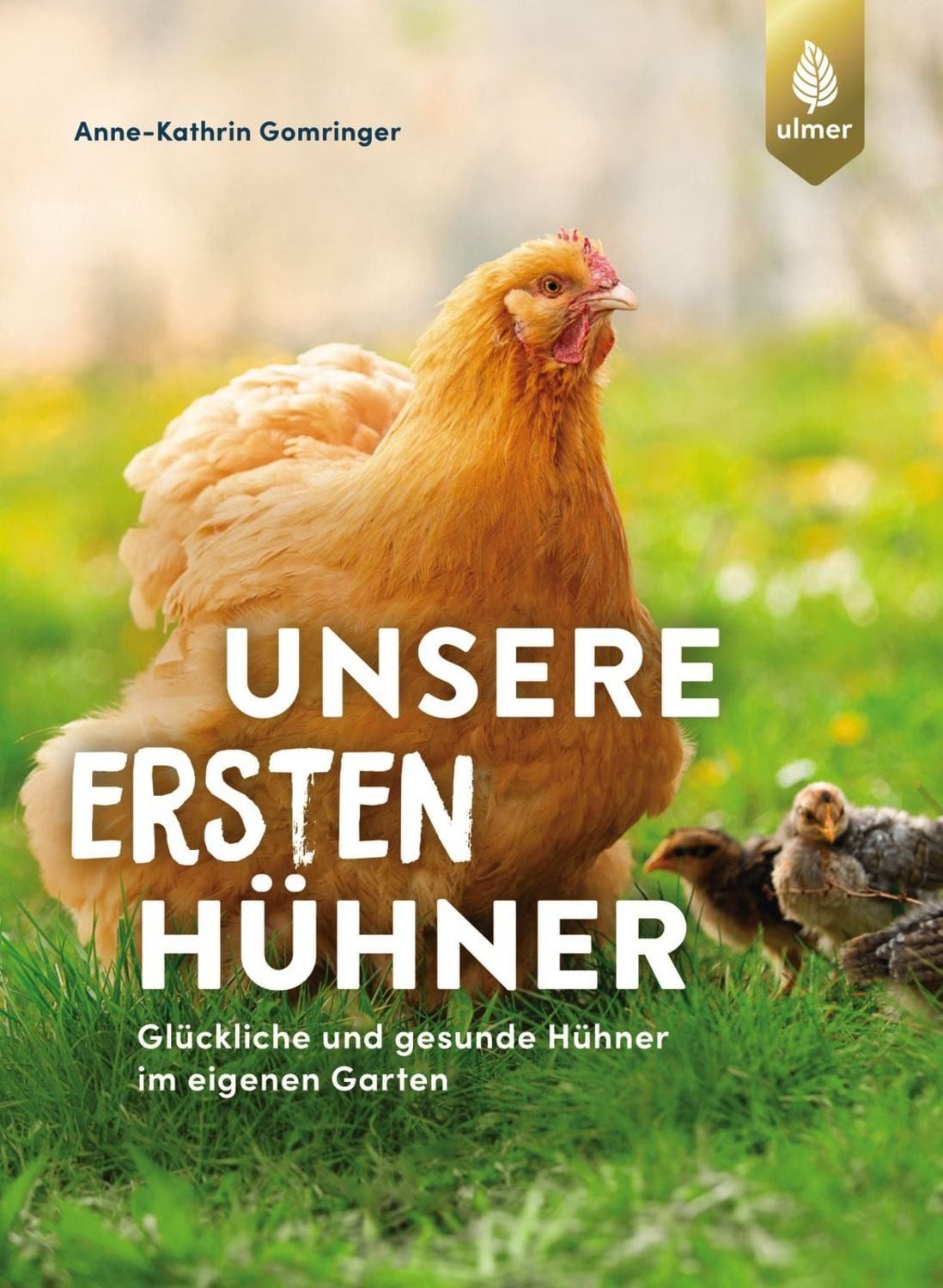 Unsere ersten Hühner / Anne-Kathrin Gomringer