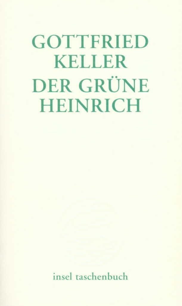Der grüne Heinrich / Gottfried Keller, Erste Fassung