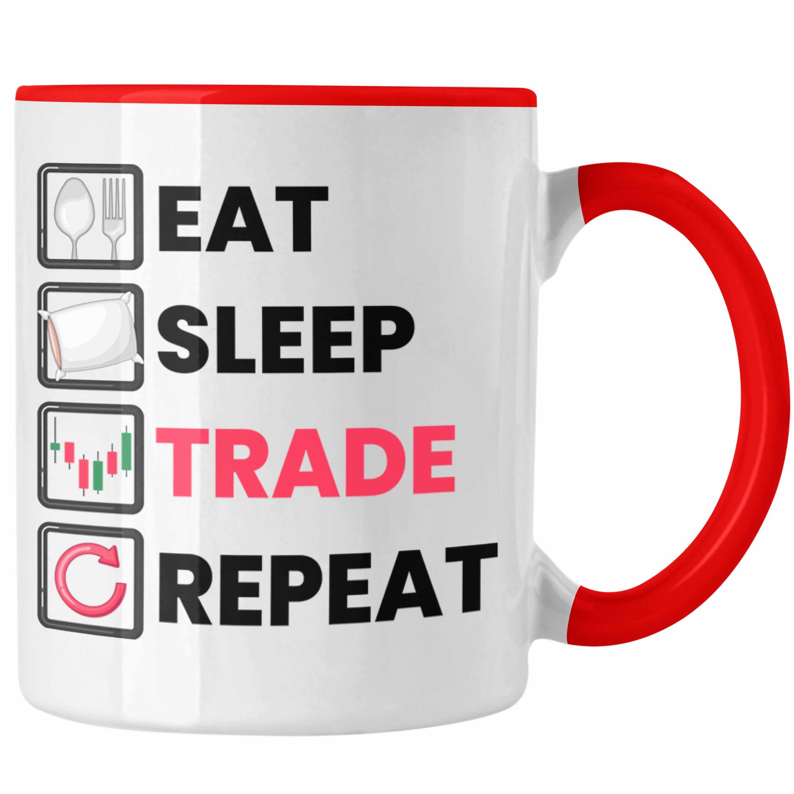Trendation Tasse "Eat Sleep Trade Repeat" Tasse Lustige Geschenkidee für Trading Inves Rot