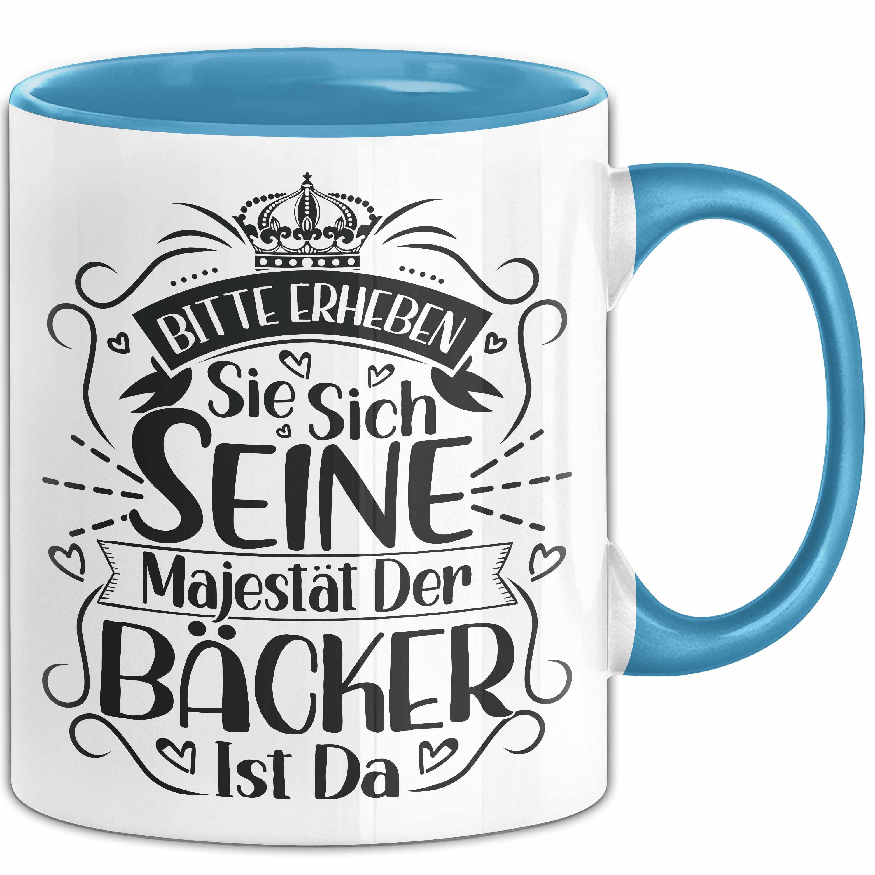 Tasse Bäcker Tasse Geschenk Bitte Erheben Sie Sich Seine Majestät Der Bäcker