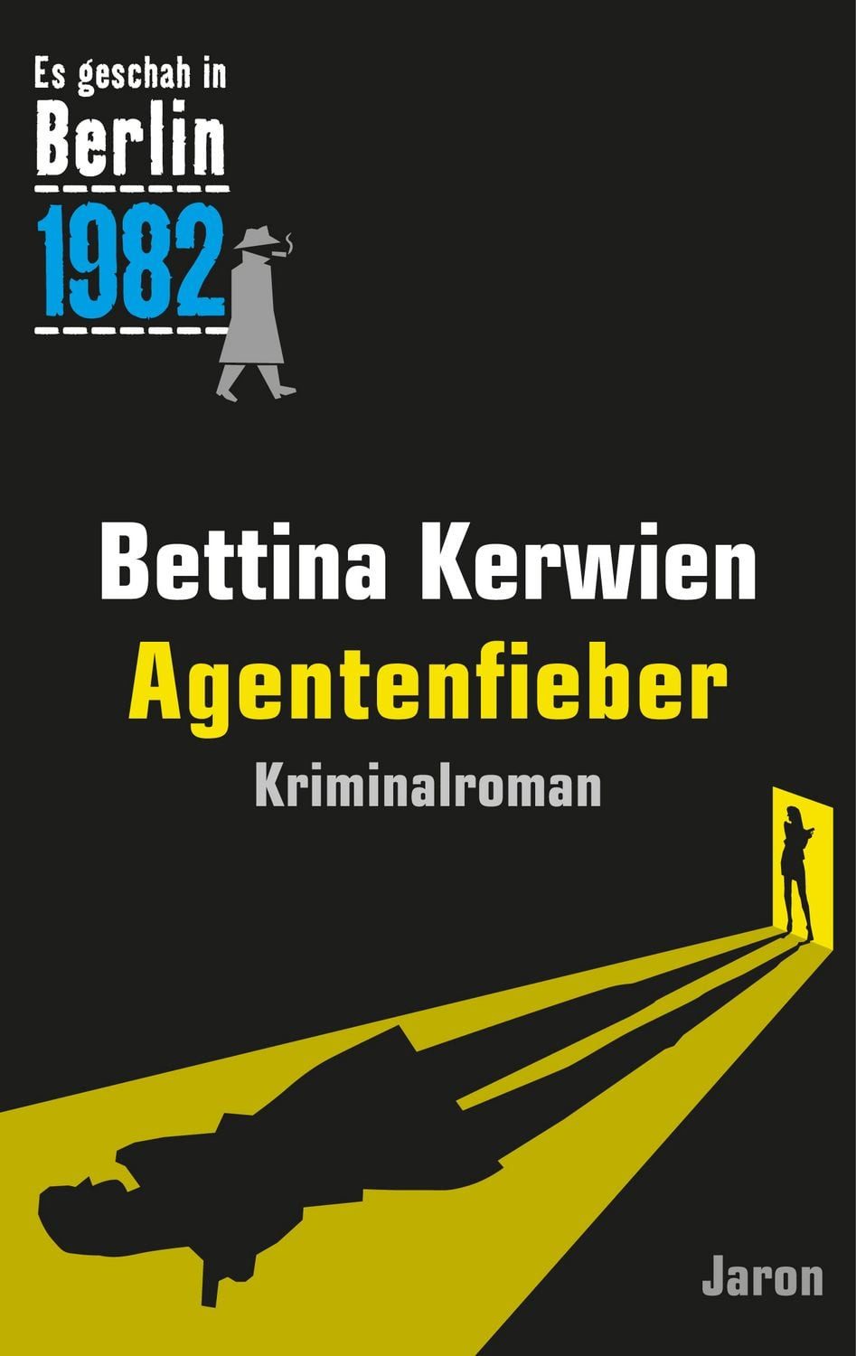 Agentenfieber / Bettina Kerwien
