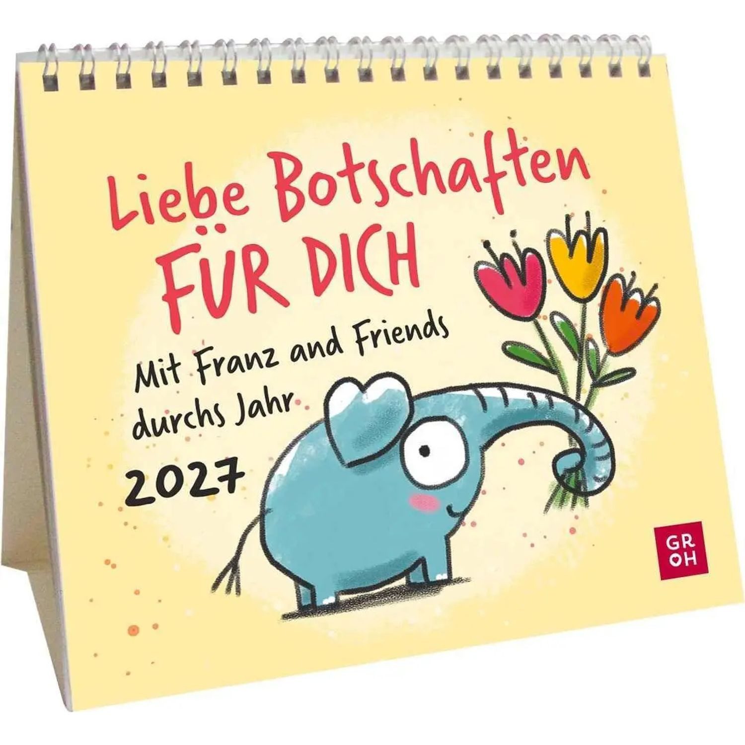 groh Verlag Monatskalender Mini-Kalender 2027: Liebe Botschaften FÜR DICH. Mit Franz and...