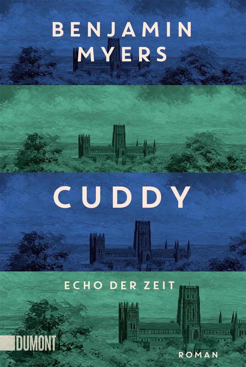 Belletristik Cuddy – Echo der Zeit Roman. Vom Autor des Bestsellers ›Offene See‹ Benjamin Myers