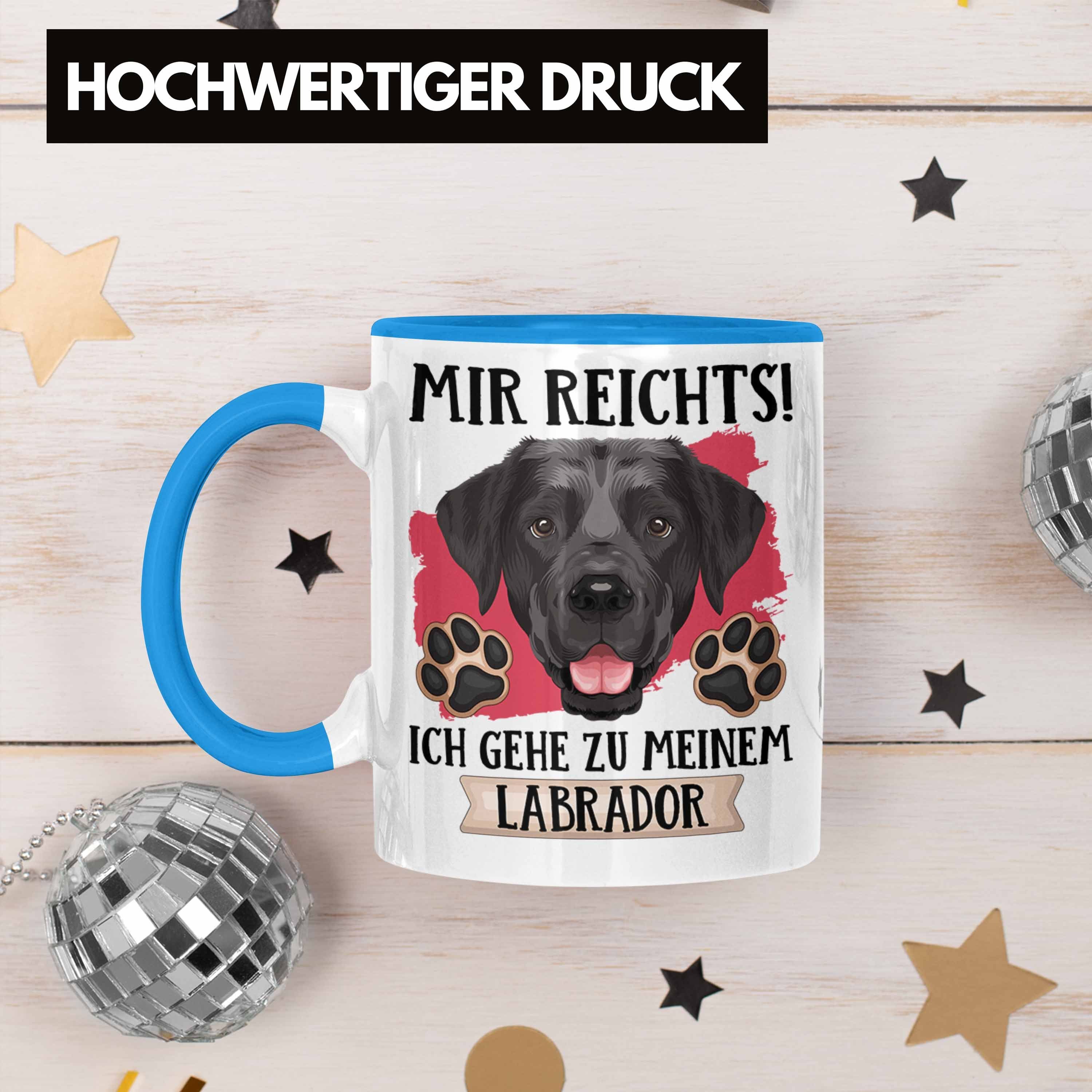 Trendation Tasse Labrador Besitzer Tasse Blau Spruch Mir Geschenkidee Geschenk Reic Lustiger