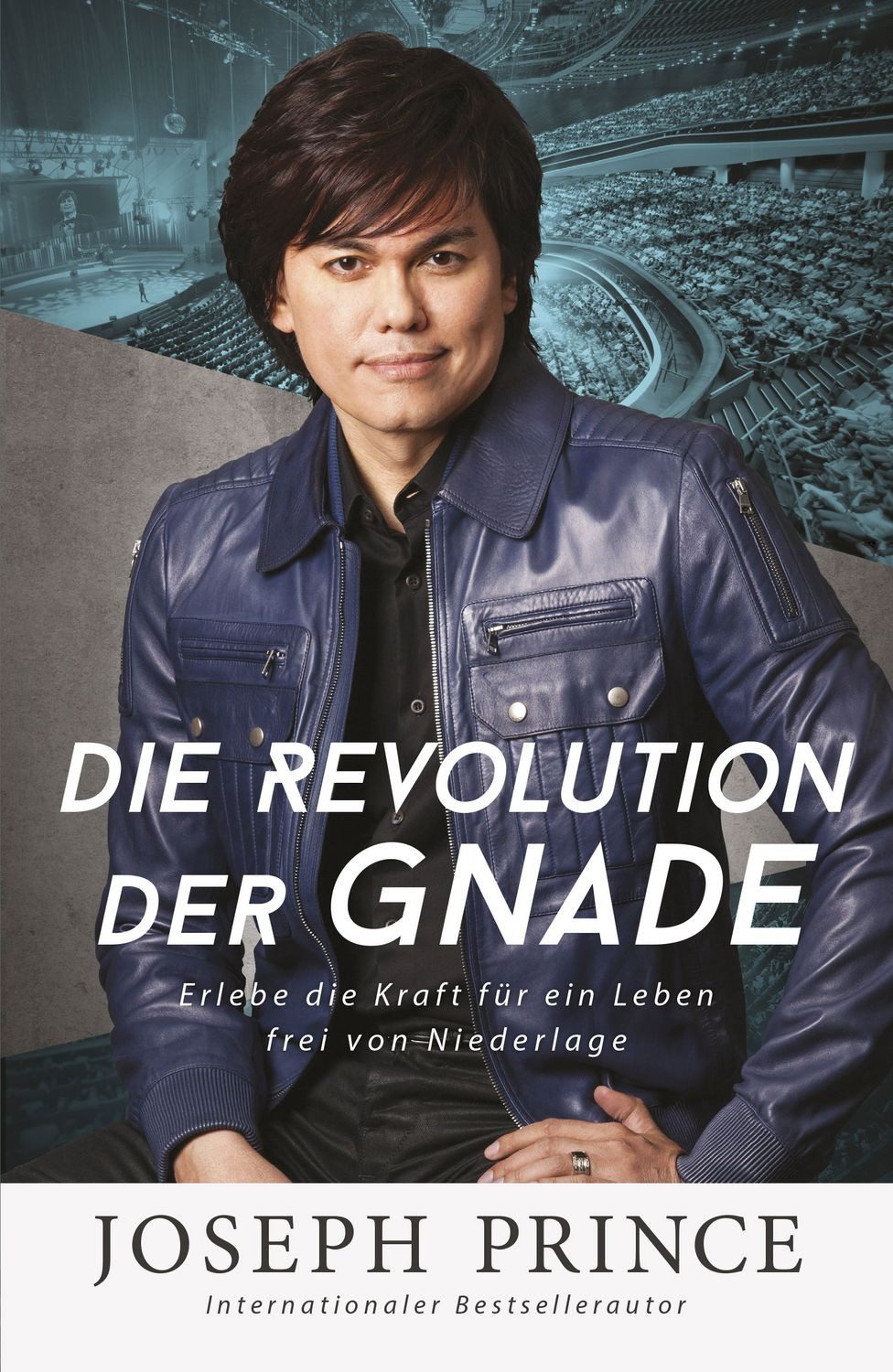 Die Revolution der Gnade / Joseph Prince
