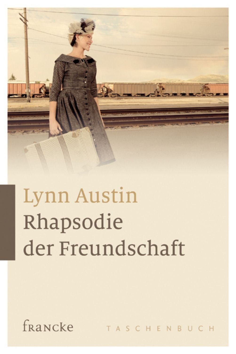 Rhapsodie der Freundschaft / Lynn Austin