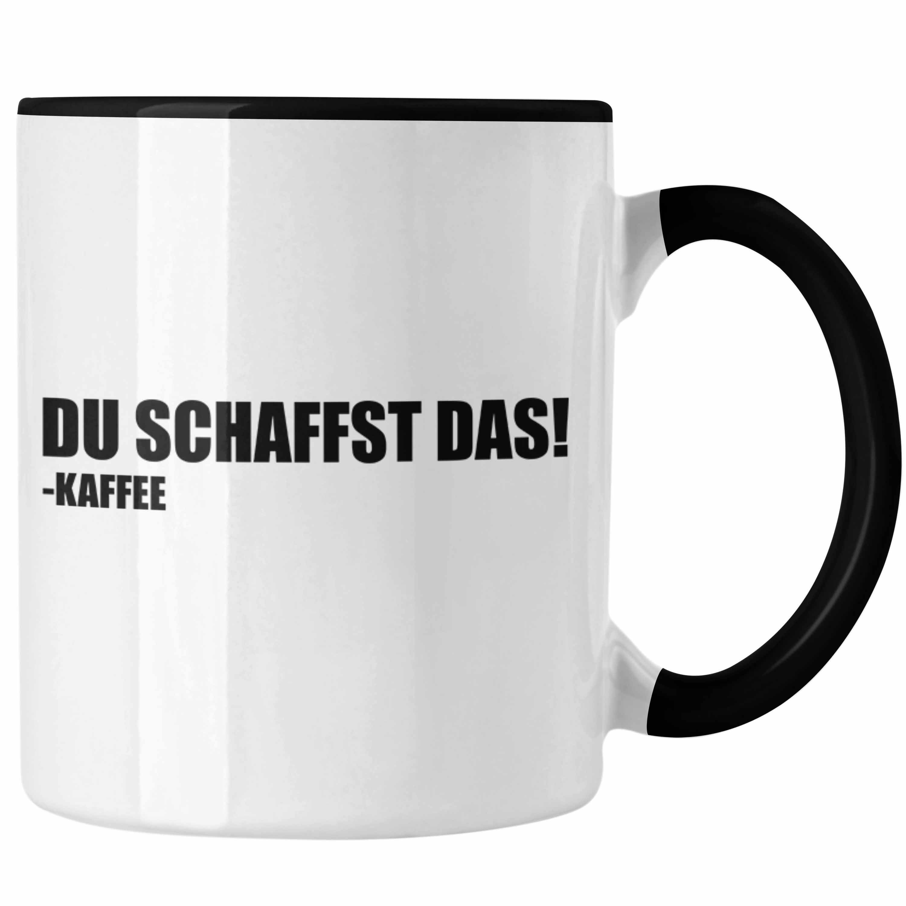 Trendation Tasse Trendation - Lustige Tasse mit Spruch - Du Schaffst Das Kaffee - Witzige Sprüche Kaffeetasse Geschenk Kaffeeliebhaber Büro Schwarz
