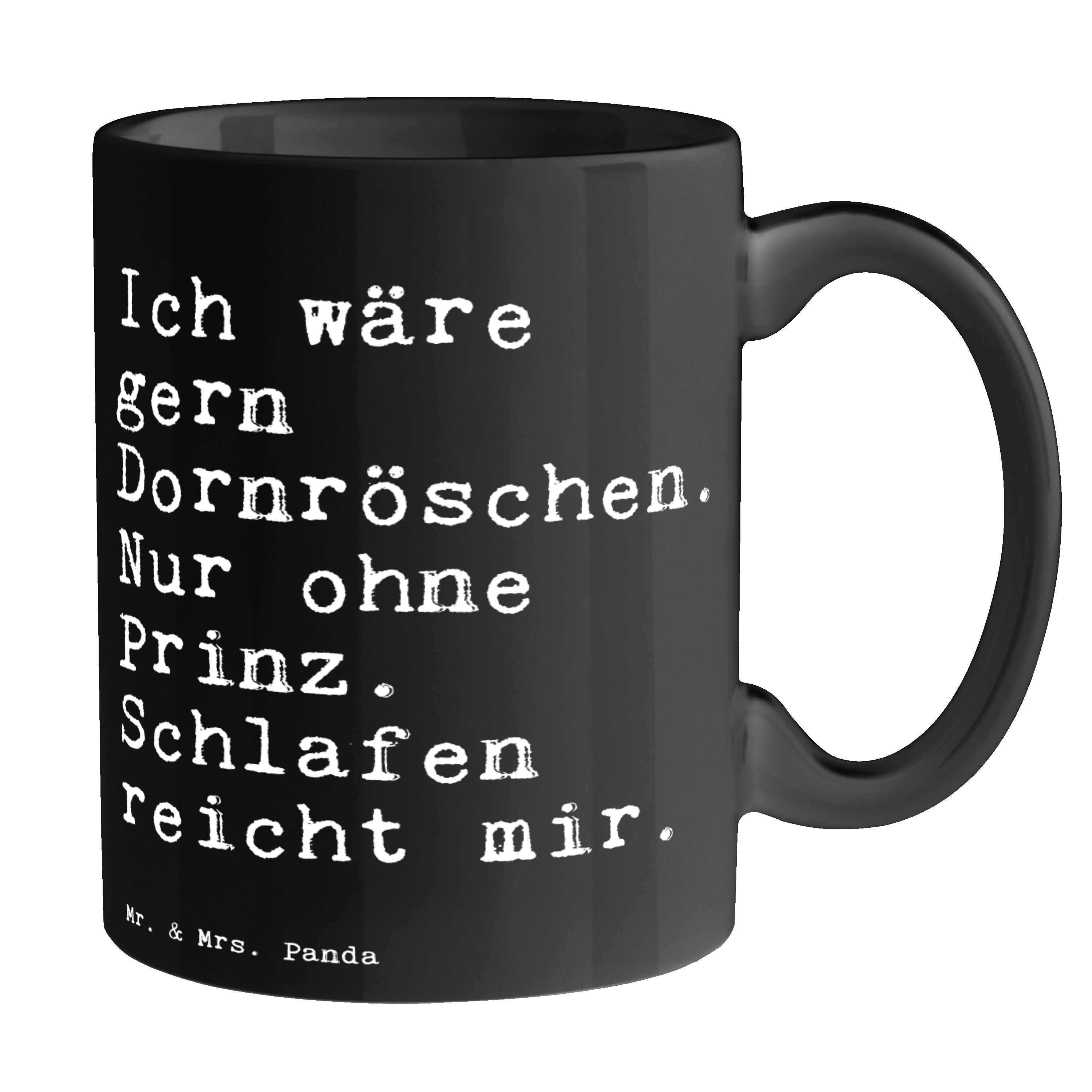 Mr. & Mrs. Panda Tasse Ich wäre gern Dornröschen.... - Schwarz - Geschenk, Spruch, Büro, Dis, Keramik Schwarz