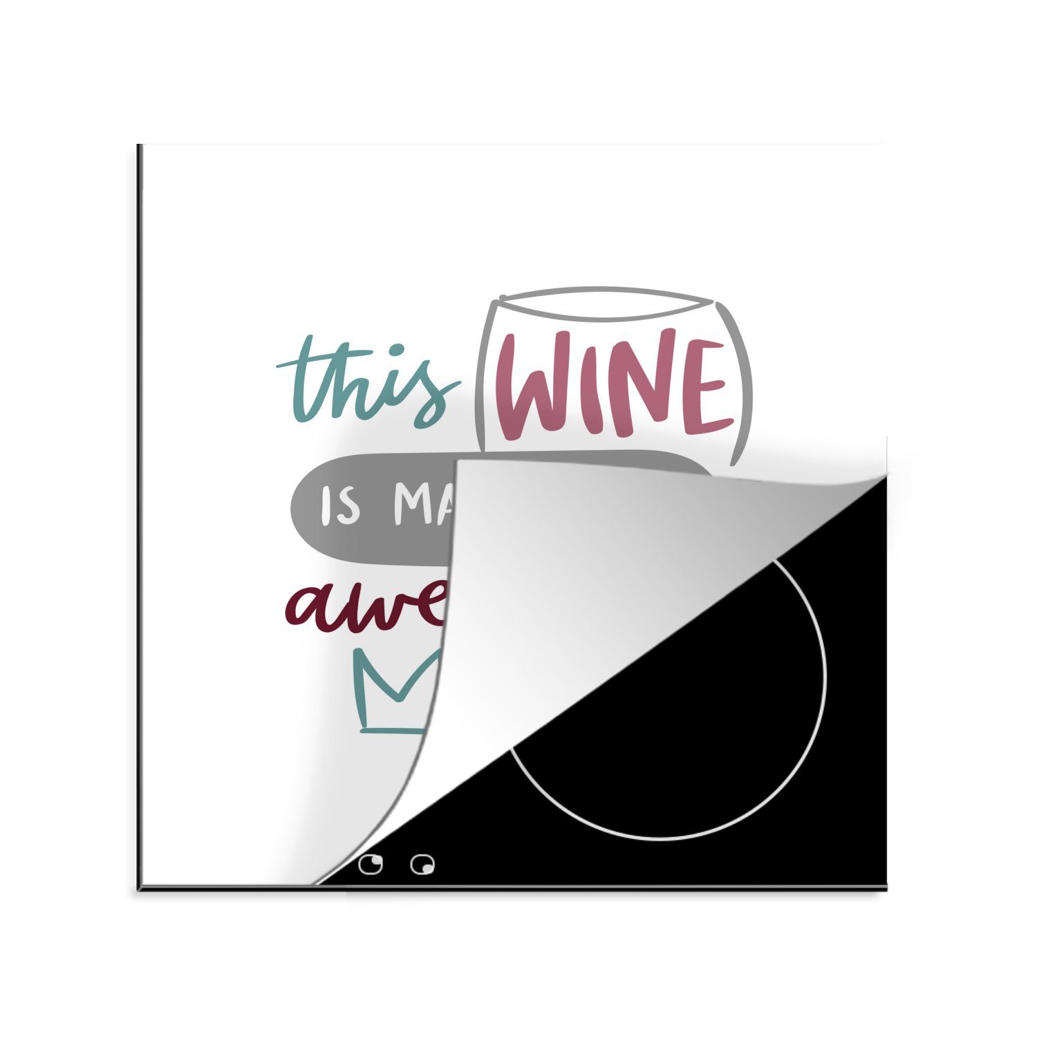 MuchoWow Herdblende-/Abdeckplatte Zitat "Dieser Wein macht mich geil" mit weißem Hintergrund, Vinyl, (1 tlg), 78x78 cm, Ceranfeldabdeckung, Arbeitsplatte für küche