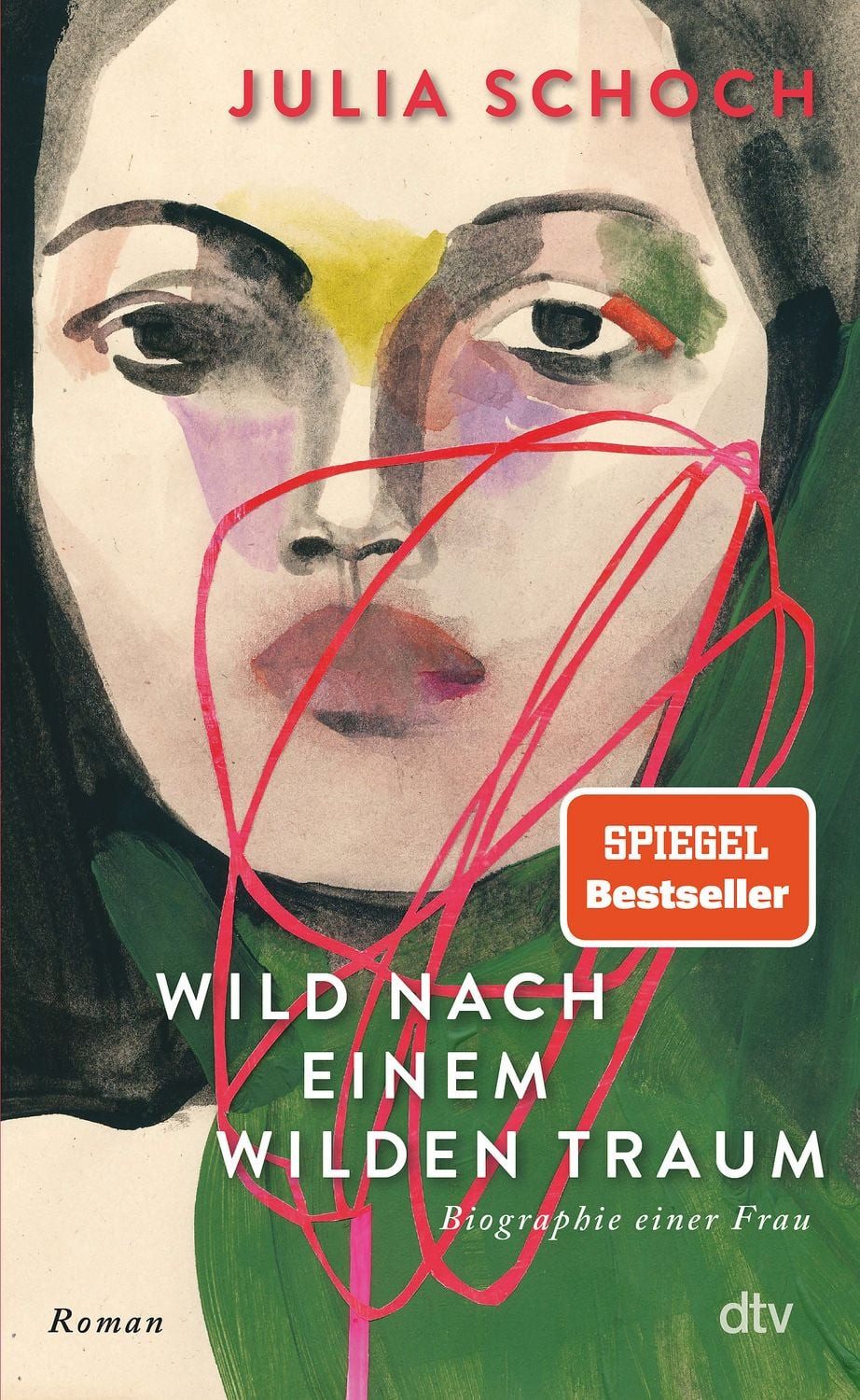 Belletristik Wild nach einem wilden Traum Roman, »Eine Liebeserklärung an die Lieb Julia Schoch
