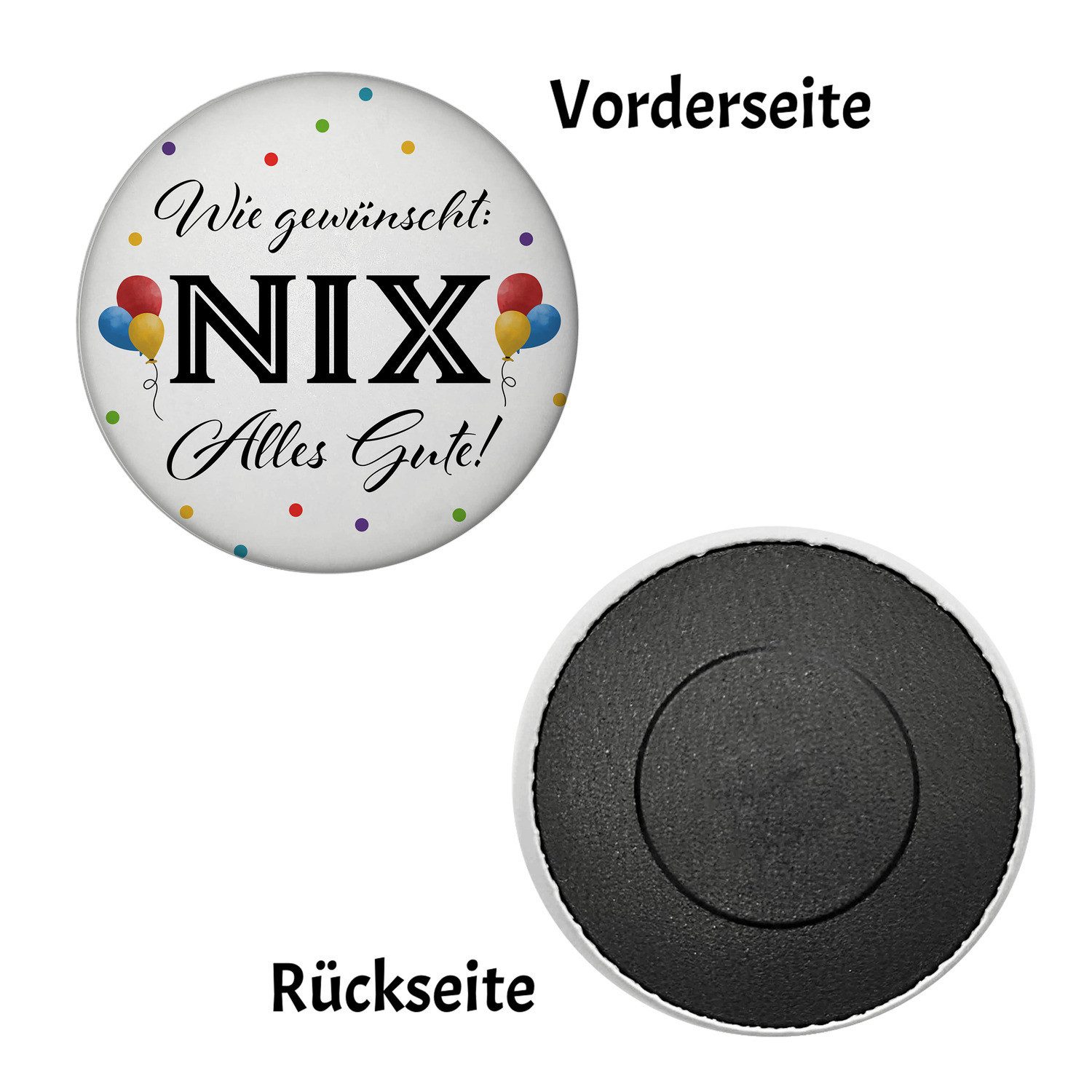 Thumbnail - speecheese Magnet NIX gewünscht Magnet rund mit Spruch Alles Gute