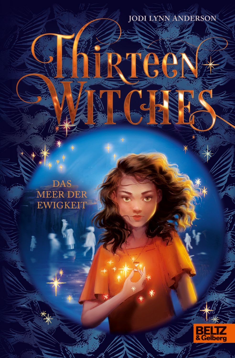 Thirteen Witches - Das Meer der Ewigkeit / Jodi Lynn Anderson