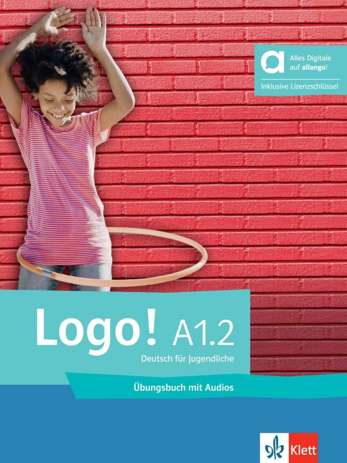 Logo! A1.2 – Hybride Ausgabe allango / Sarah Fleer, Tanja Mayr-Sieber, Paul Rusch, Bettina Schwieger