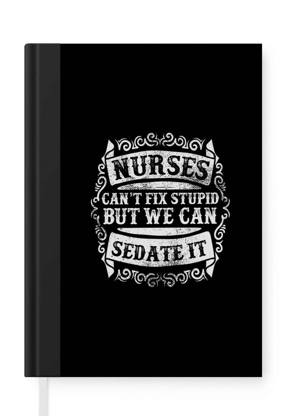 MuchoWow Notizbuch Zitat "Krankenschwestern können Dummheit nicht heilen, aber wir können, Journal, Merkzettel, Tagebuch, Notizheft, A5, 98 Seiten, Haushaltsbuch