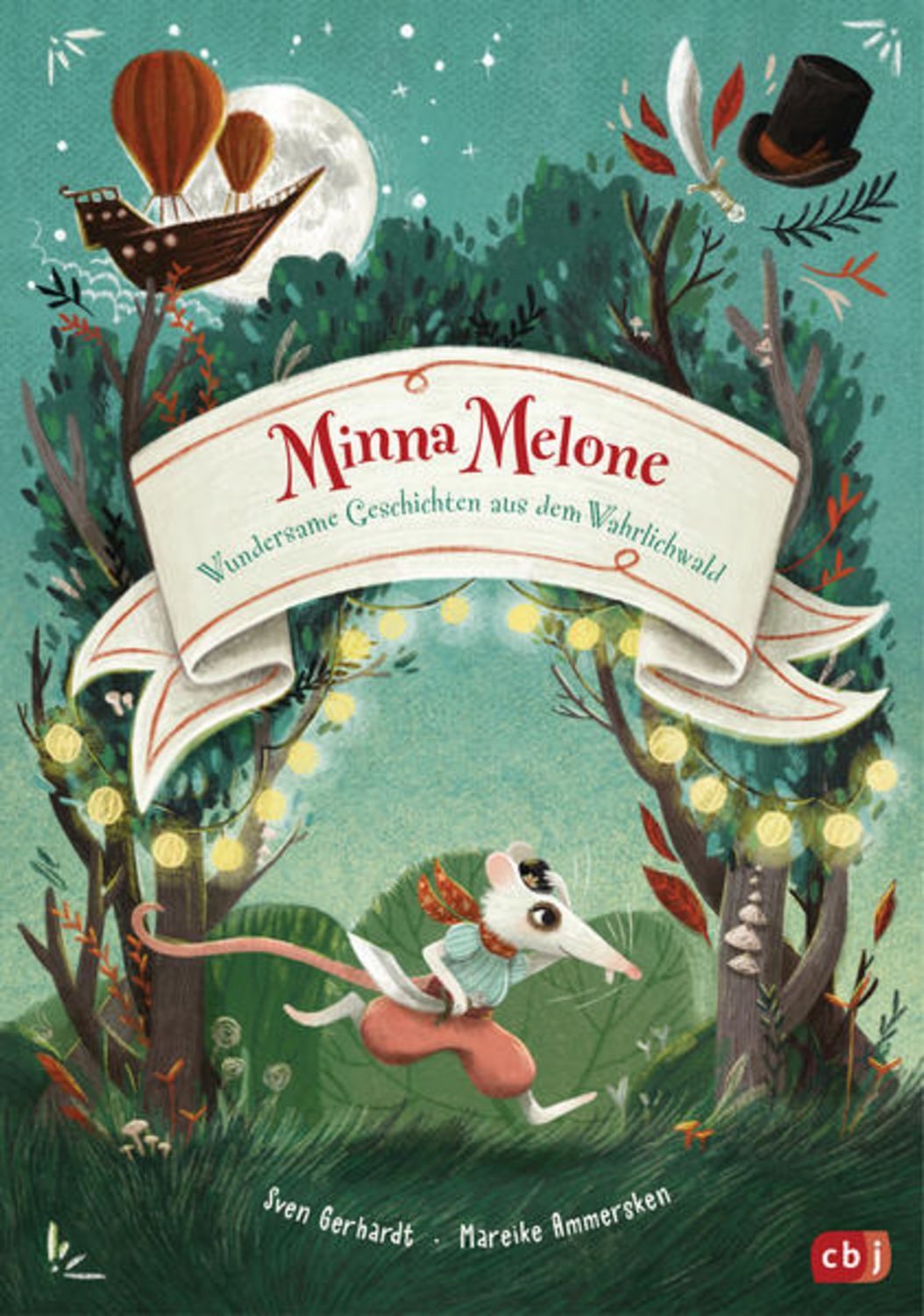 Minna Melone - Wundersame Geschichten aus dem Wahrlichwald / Sven Gerhardt