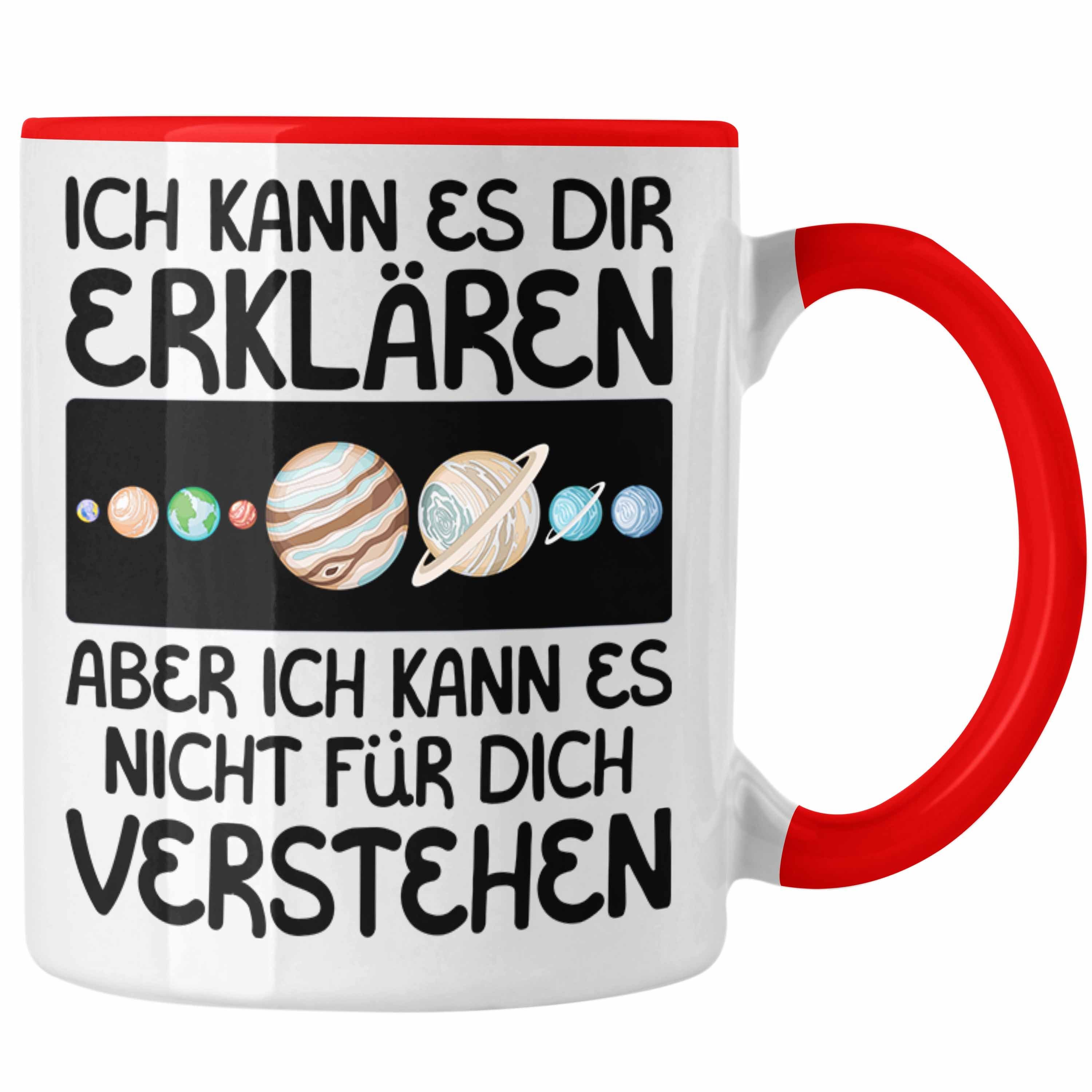 Trendation Tasse Astronom Geschenk Tasse Lustiger Spruch Geschenkidee für Astronomen Ka Rot