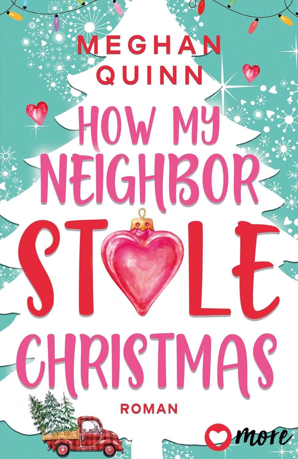 How My Neighbor Stole Christmas / Meghan Quinn