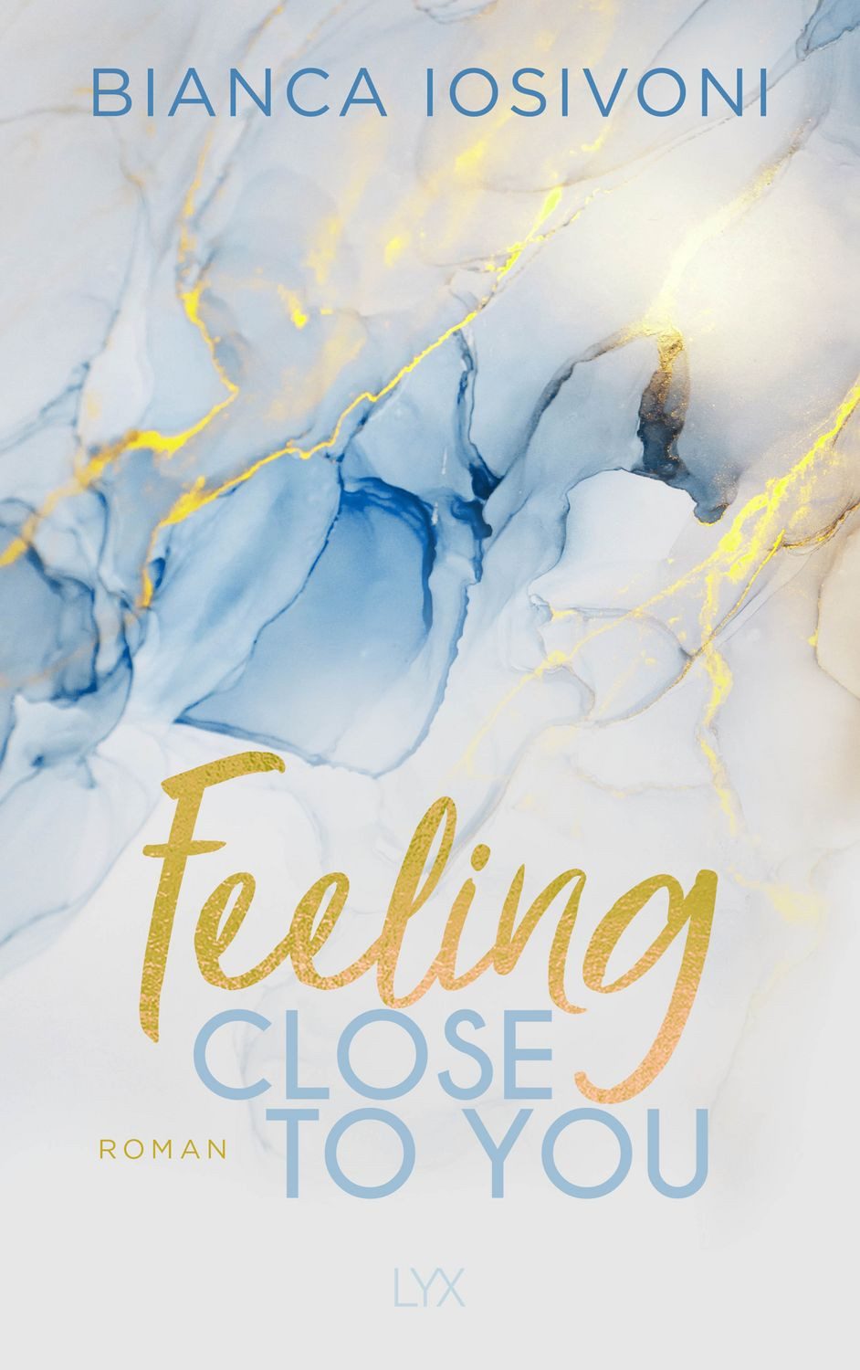Feeling Close to You / Bianca Iosivoni