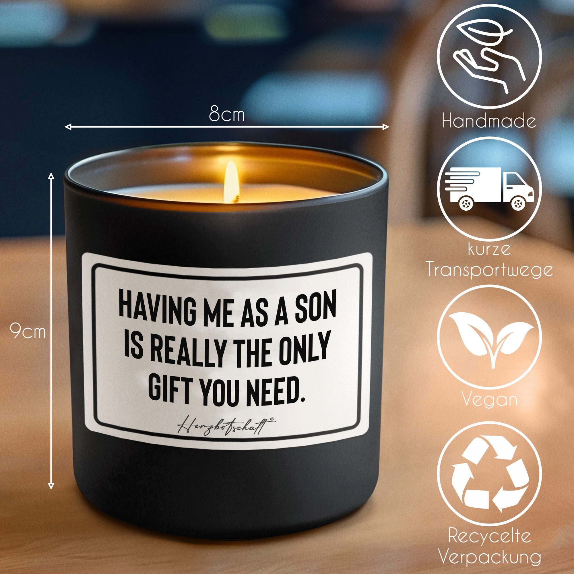 Herzbotschaft Duftkerze, (Having me as a son is really the only gift you need., originelles Geschenk, handgemachte nachhaltige Sojakerze im Glas)
