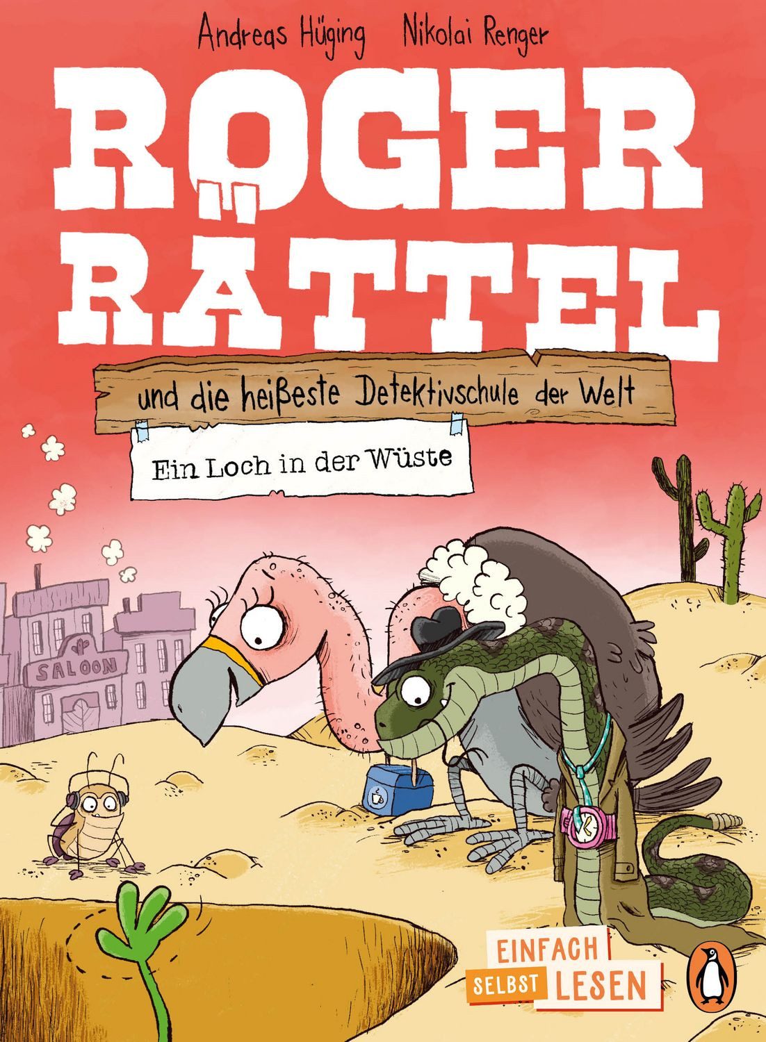 Roger Rättel und die heißeste Detektivschule der Welt – Ein Loch in de / Andreas Hüging, Erstlesebuch ab 7 Jahren - für geübte Leseanfänger ab der 2. Klasse, X
