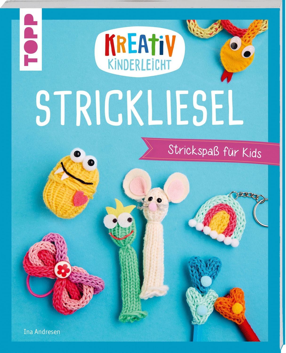 Kreativ kinderleicht Strickliesel / Ina Andresen