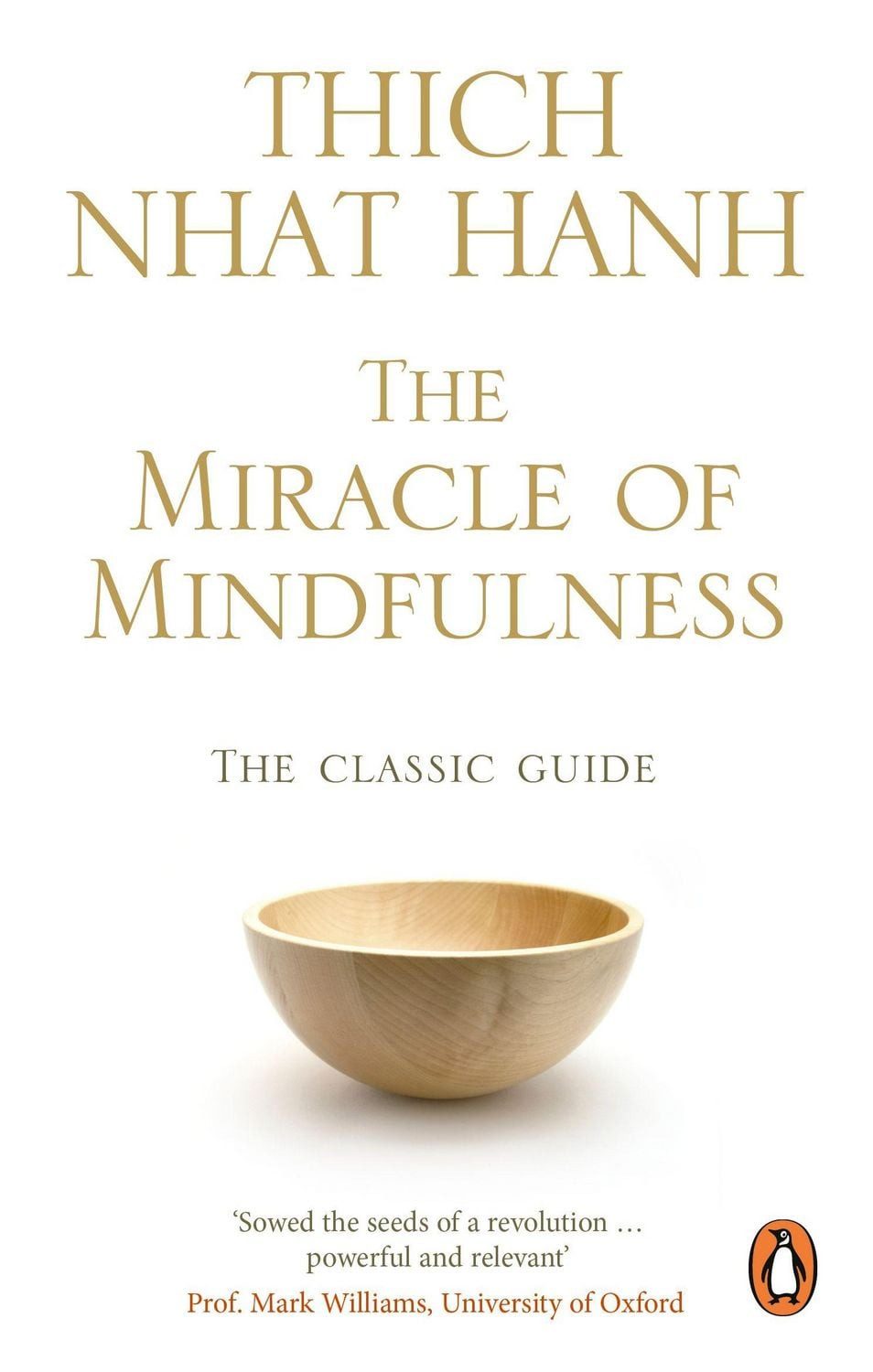 The Miracle Of Mindfulness The Classic Guide / Thich Nhat Hanh, The Classic Guide, X