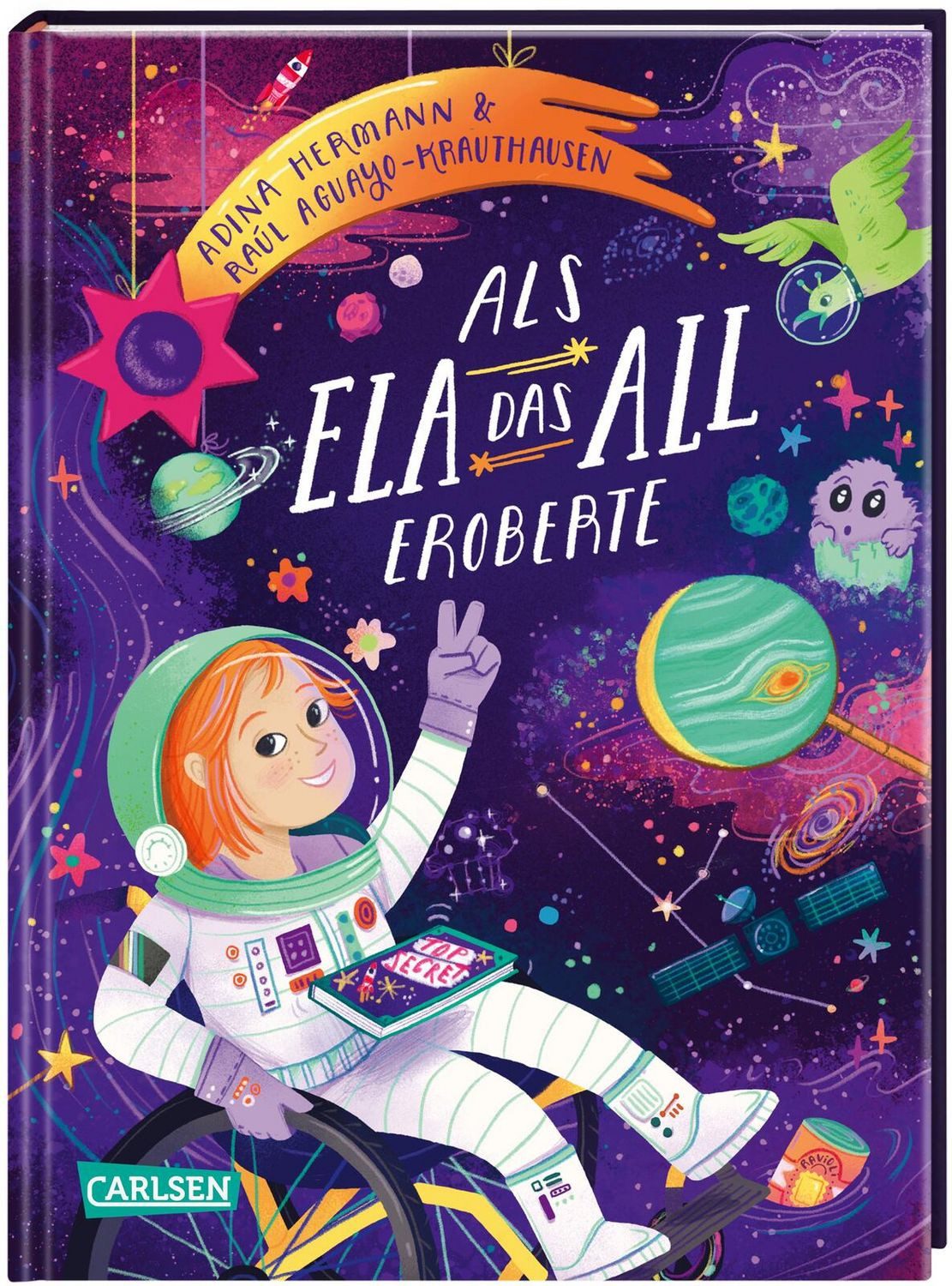 Als Ela das All eroberte Kinderbuch ab 5 Jahren zum Vorlesen über Träu / Raúl Krauthausen, Adina Hermann, Kinderbuch ab 5 Jahren zum Vorlesen über Träume und Selbstvertrauen - mit barrierefreier Typografie