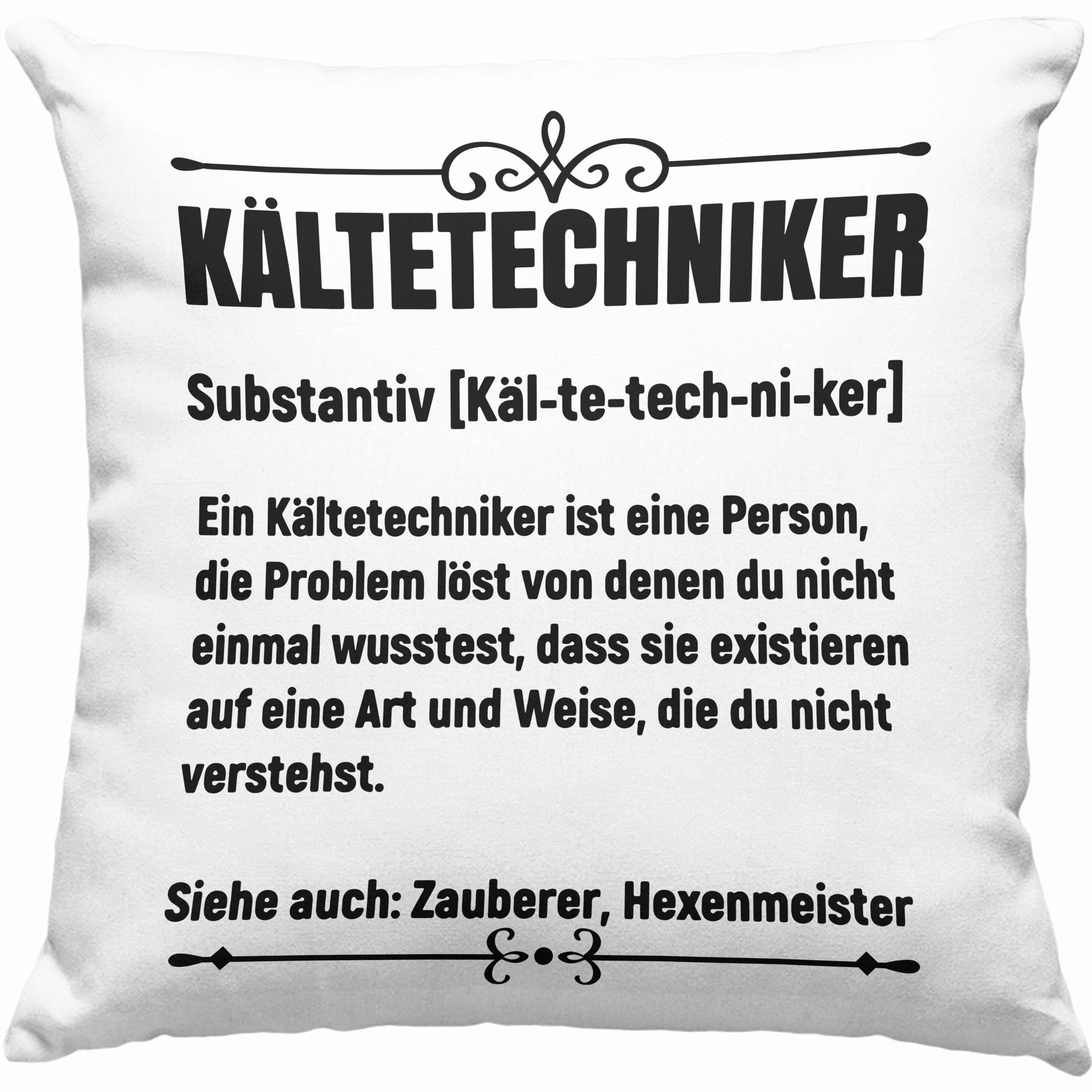 Trendation Dekokissen Trendation - Grau Geschenkidee Spruch Geschenk Kältetechniker Dekokissen Füllung Geburtstag Kissen 40x40 Kältetechniker mit Lustiger für