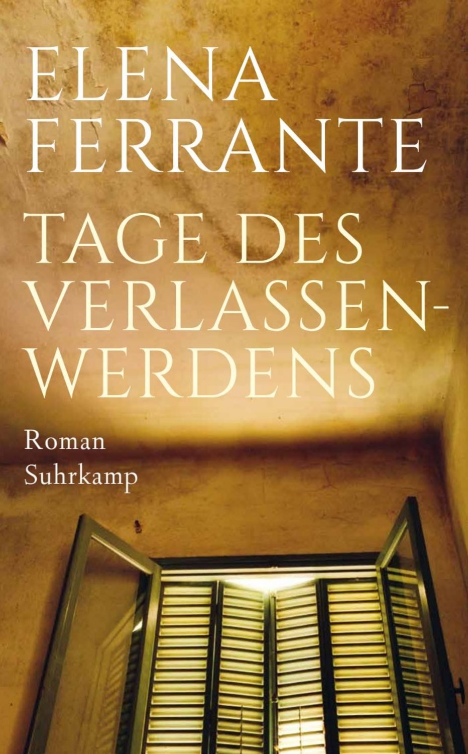 Tage des Verlassenwerdens / Elena Ferrante