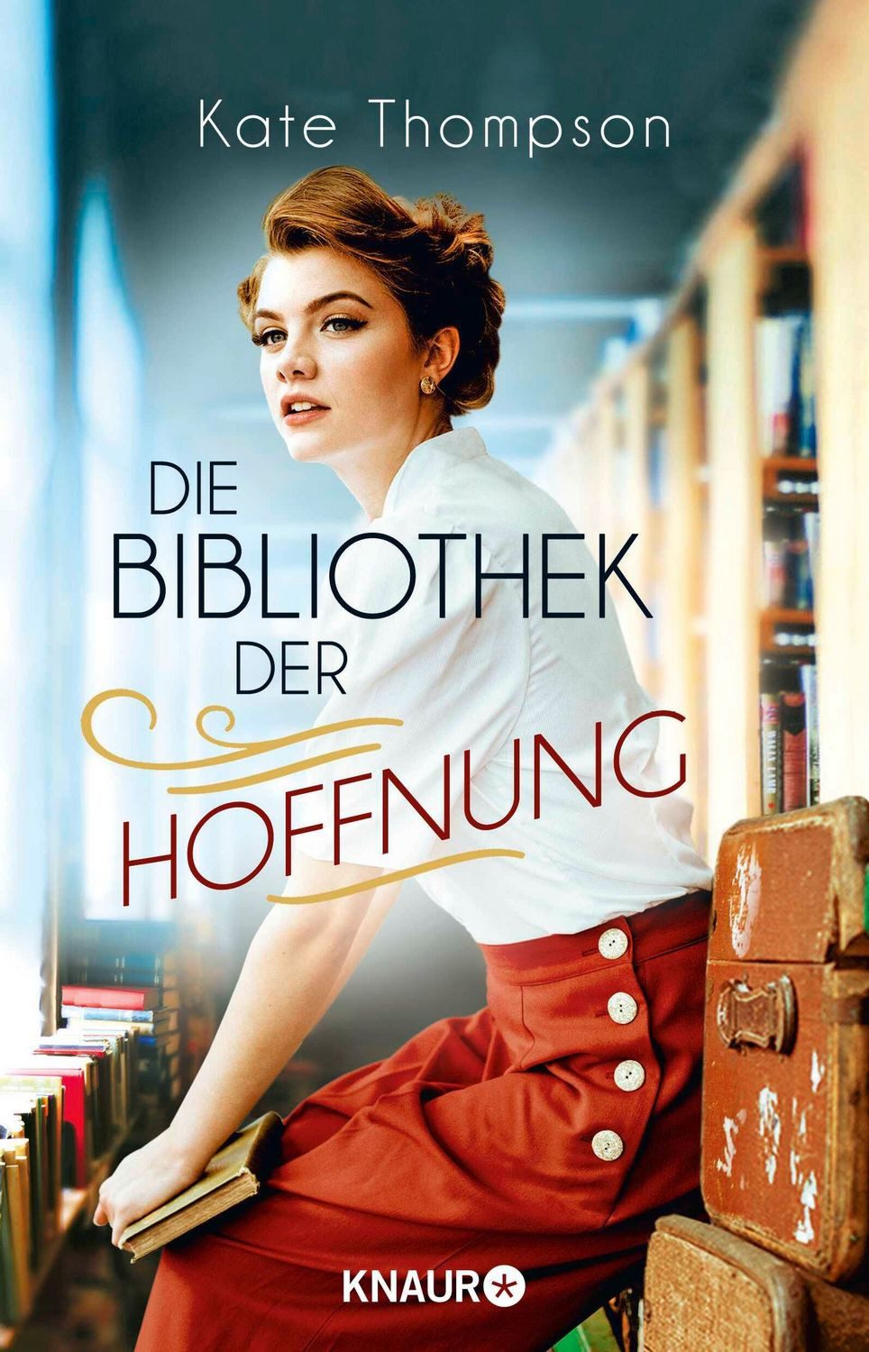 Die Bibliothek der Hoffnung Roman / Kate Thompson
