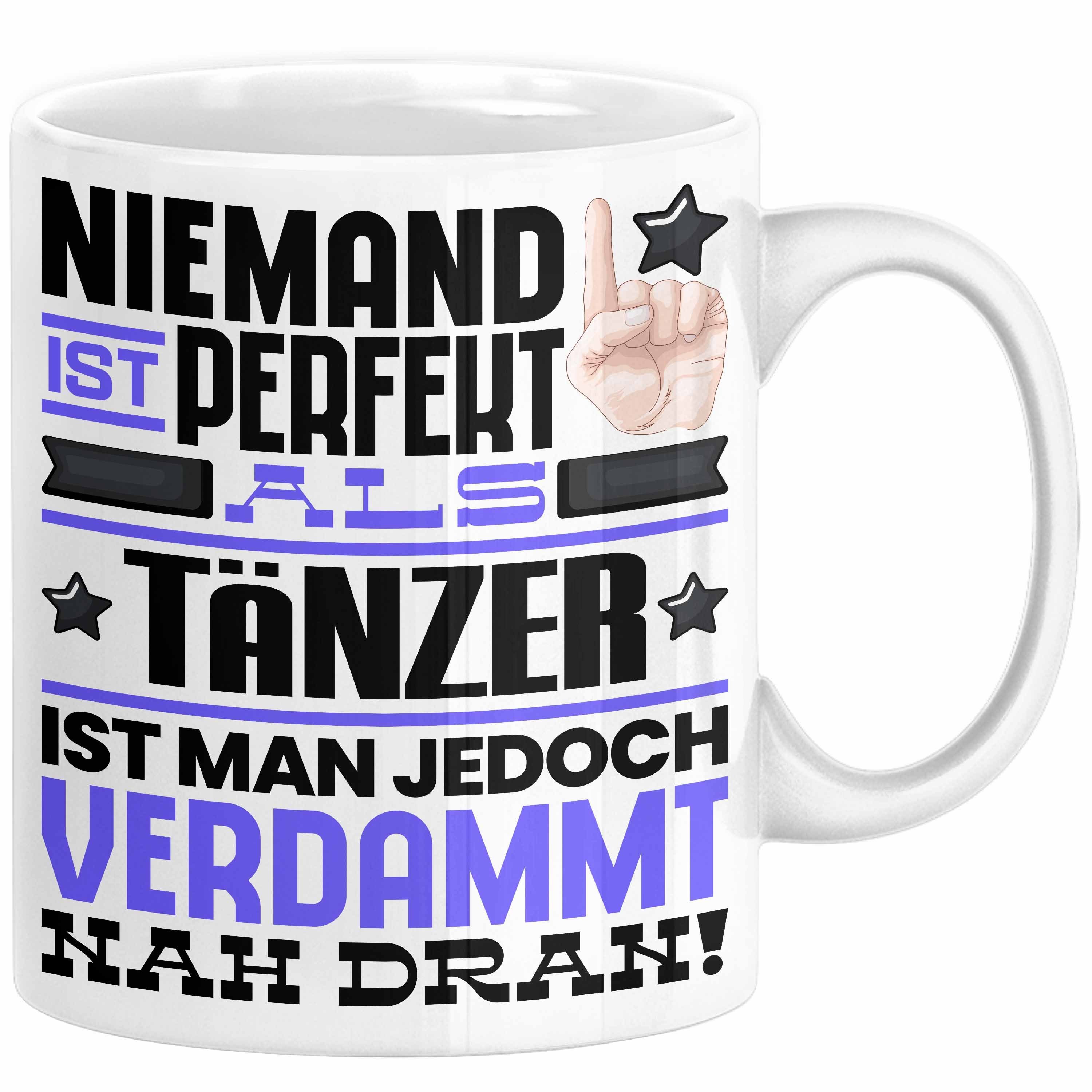 Trendation Tasse Tänzer Geschenk Tasse Lustige Geschenkidee für Tänzer