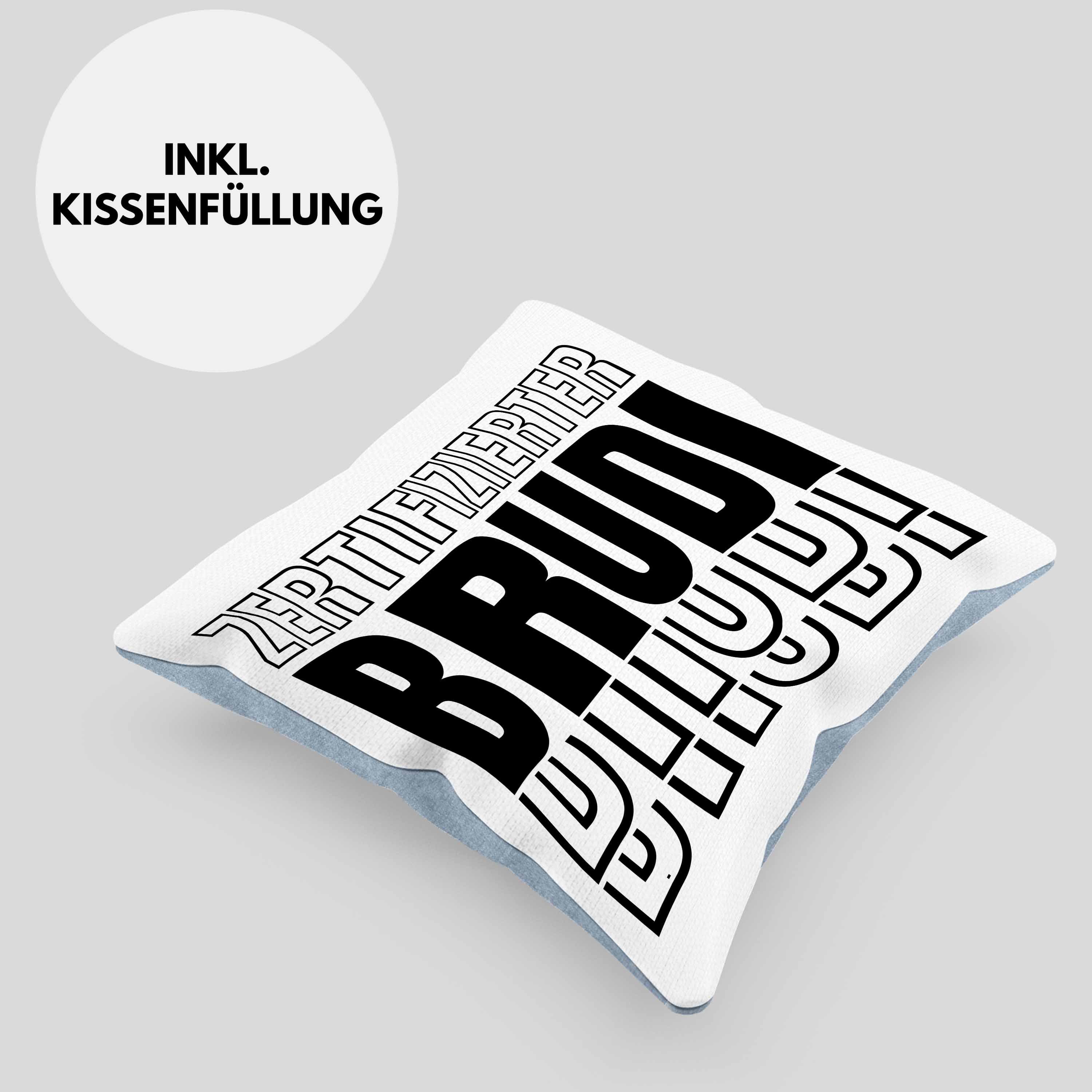 Dekokissen Dekokissen Bruder Freund Brudi Zertifizierter mit Geschenk Spruch Geschenkidee Bro - 40x40 Kissen Füllung Blau Trendation Beste Trendation