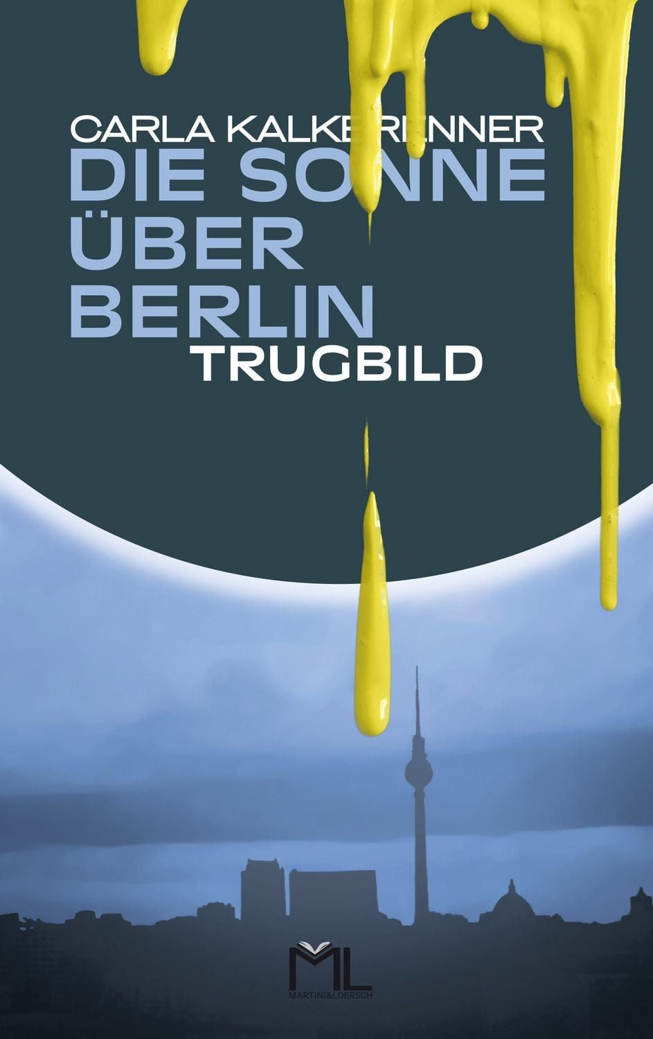 Die Sonne über Berlin - Trugbild / Carla Kalkbrenner