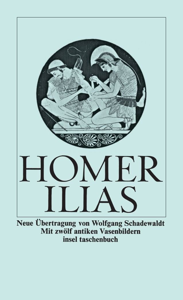 Ilias / Homer, Übertr. v. Wolfgang Schadewaldt