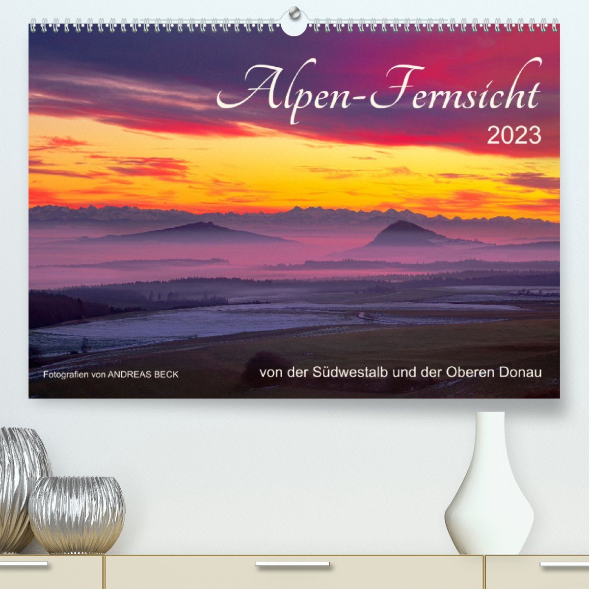 CALVENDO Wandkalender Alpen-Fernsichten von der Südwestalb und Oberen Donau (Premium, hochwertiger DIN A2 Wandkalender 2023, Kunstdruck in Hochglanz)