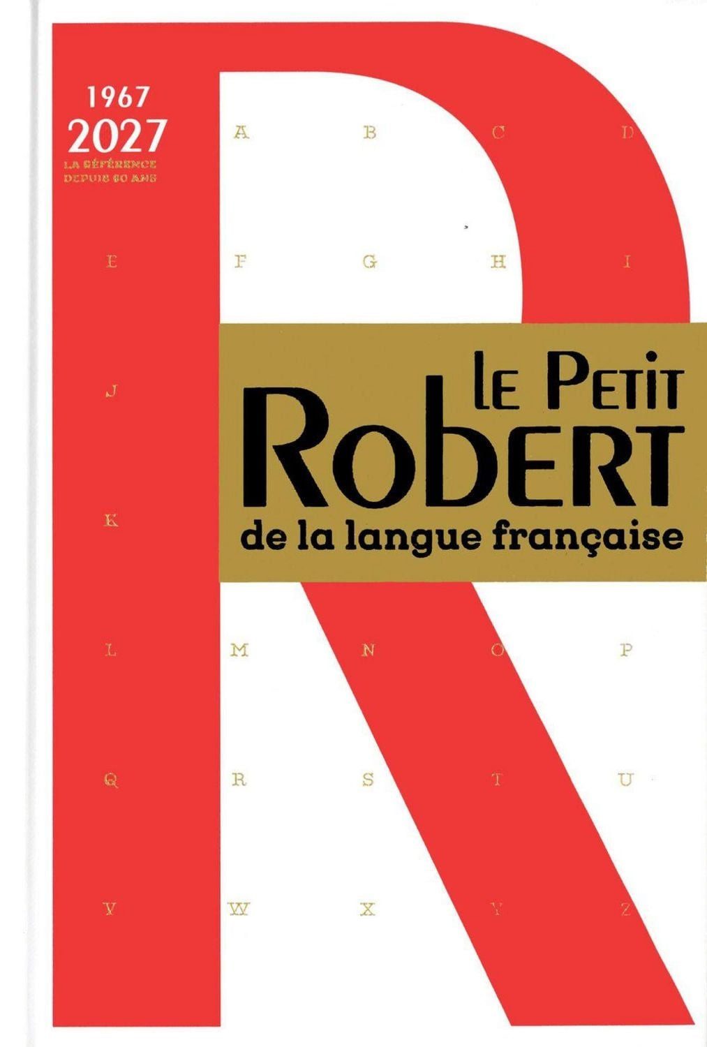 Le Petit Robert de la Langue Française. Edition 2027 / diverse