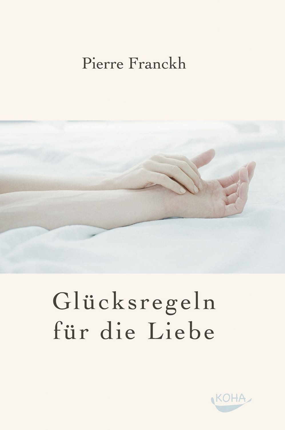 Glücksregeln für die Liebe / Pierre Franckh