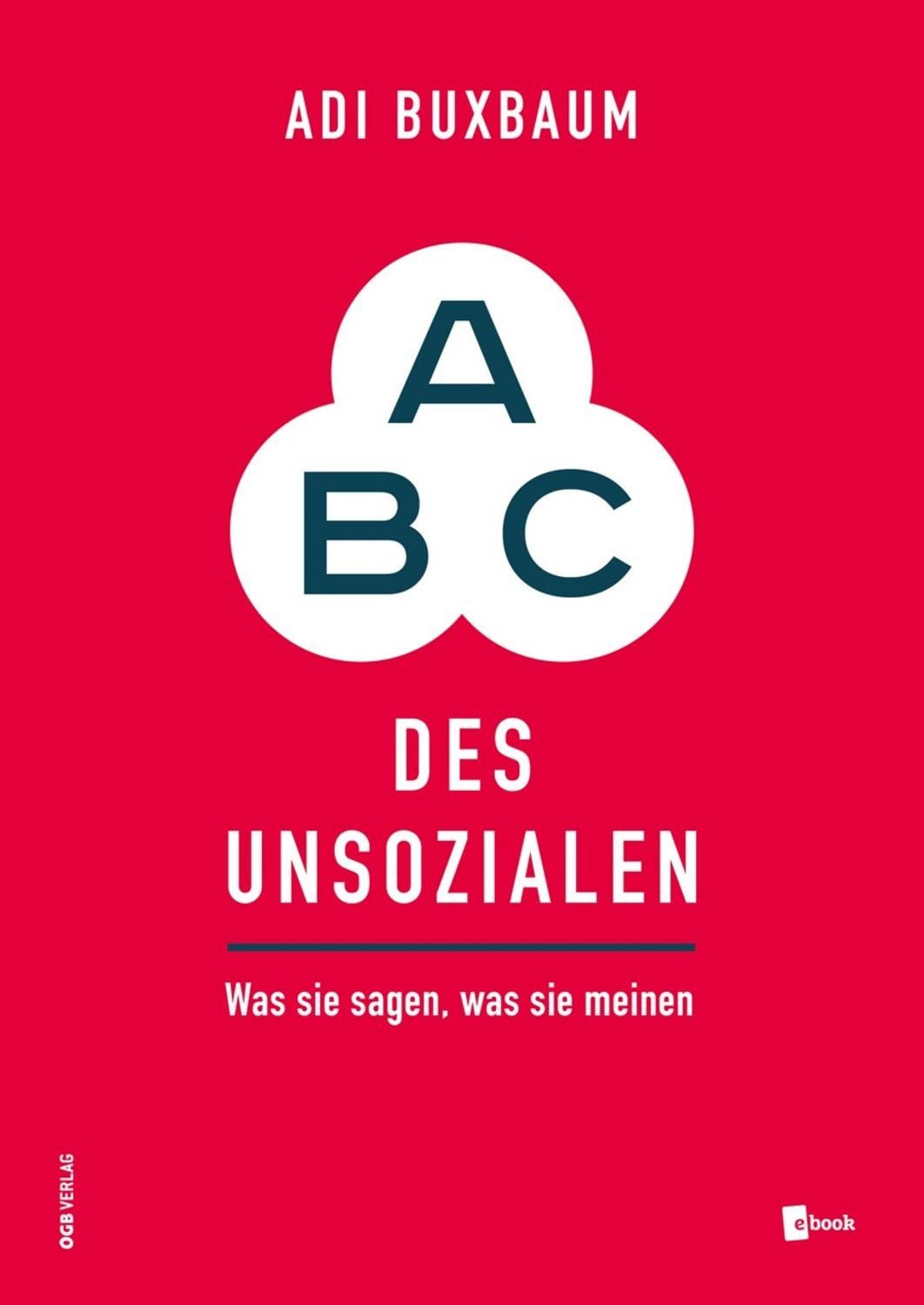 ABC des Unsozialen / Adi Buxbaum