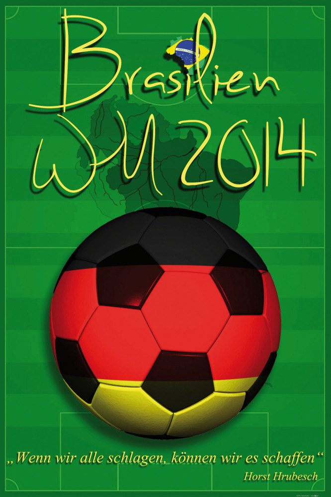 Poster FuÃŸball Kunstdruck Bild - WM 2014, Wir Können Es Schaffen