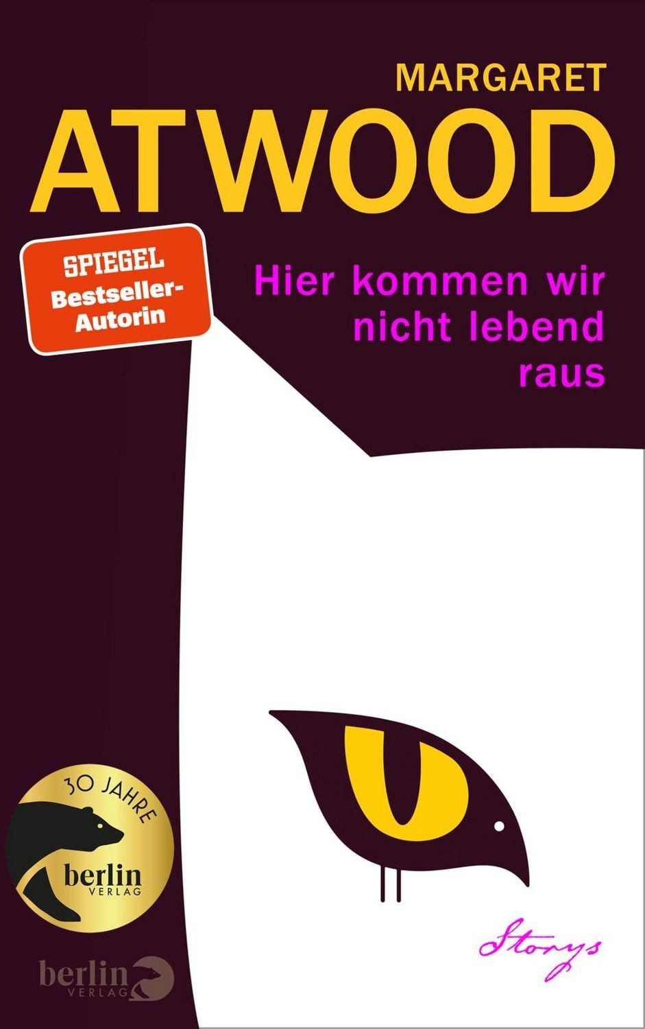 Hier kommen wir nicht lebend raus / Margaret Atwood