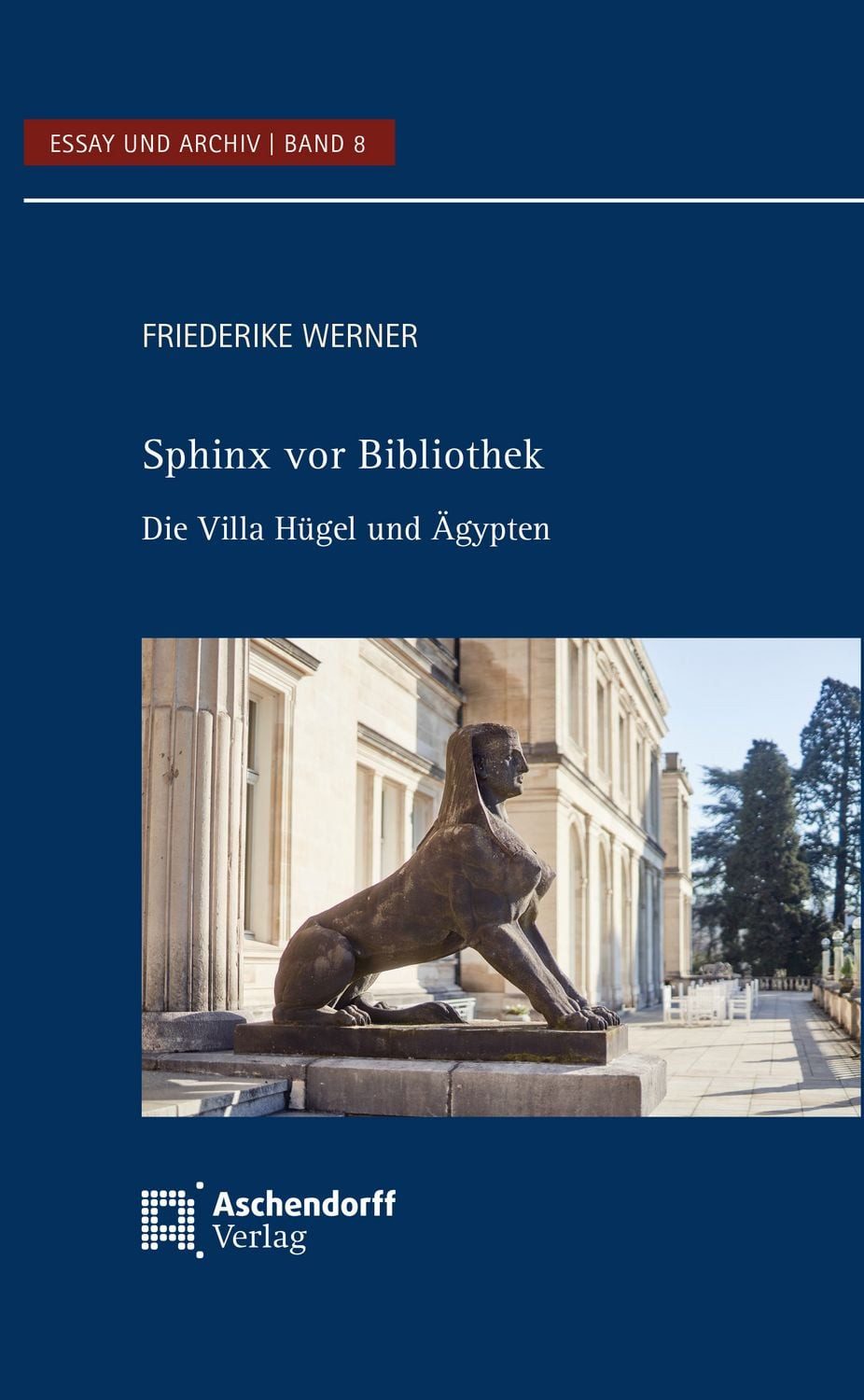 Sachbuch Sphinx vor Bibliothek Die Villa Hügel und Ägypten Friederike Werner