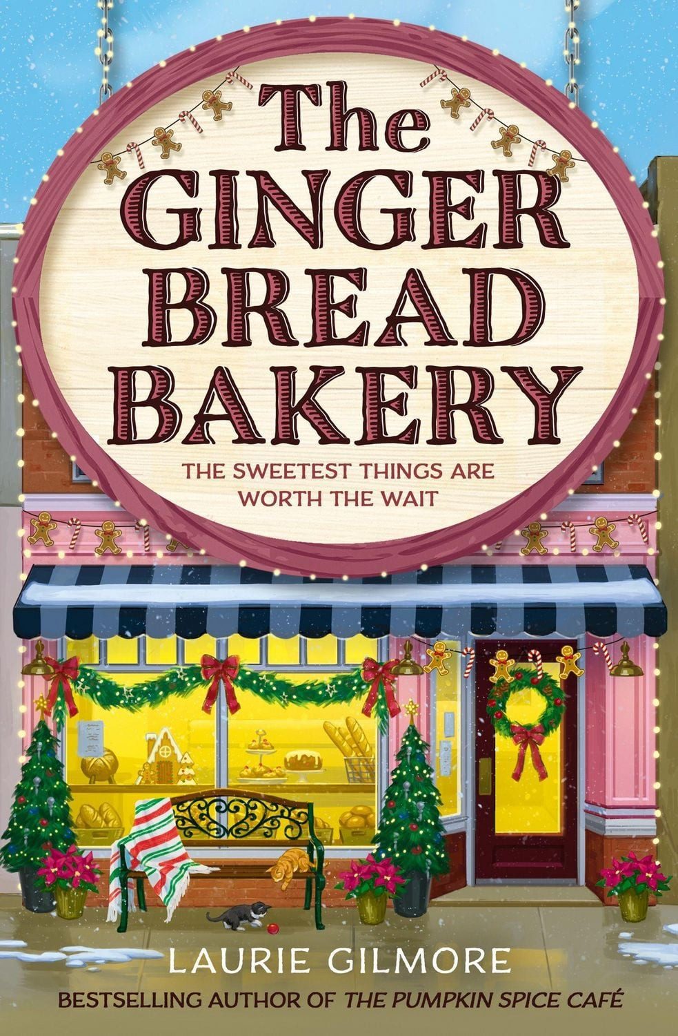 The Gingerbread Bakery / Laurie Gilmore
