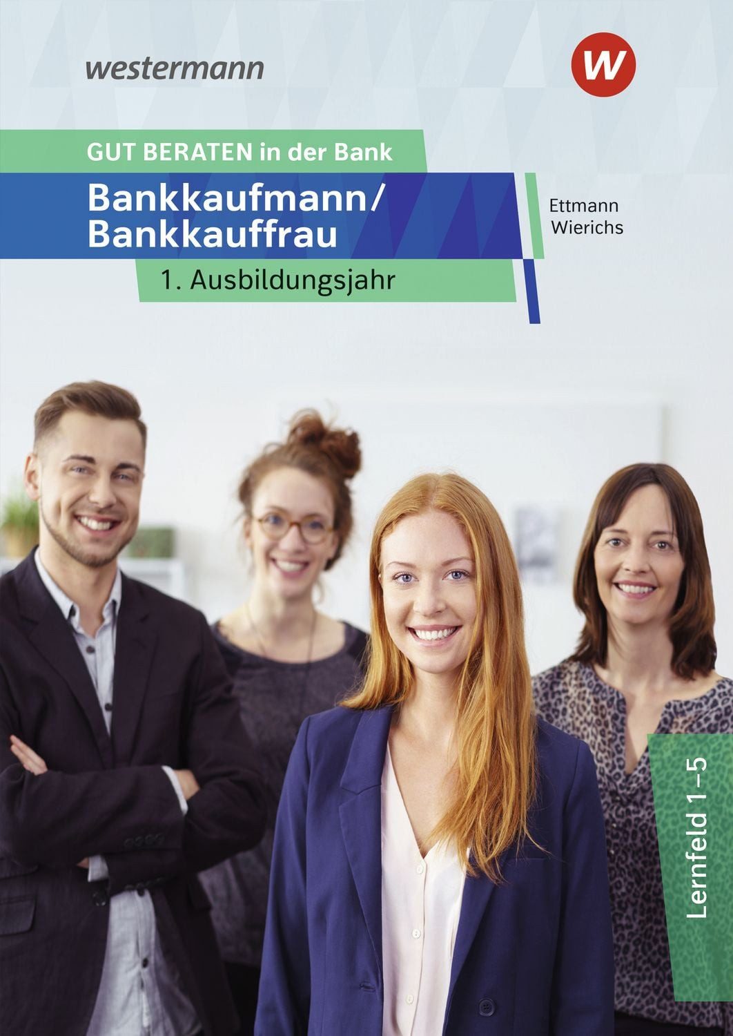 GUT BERATEN in der Bank / Jan Schuster, Günter Wierichs, Bernd Ettmann, Karl Wolff