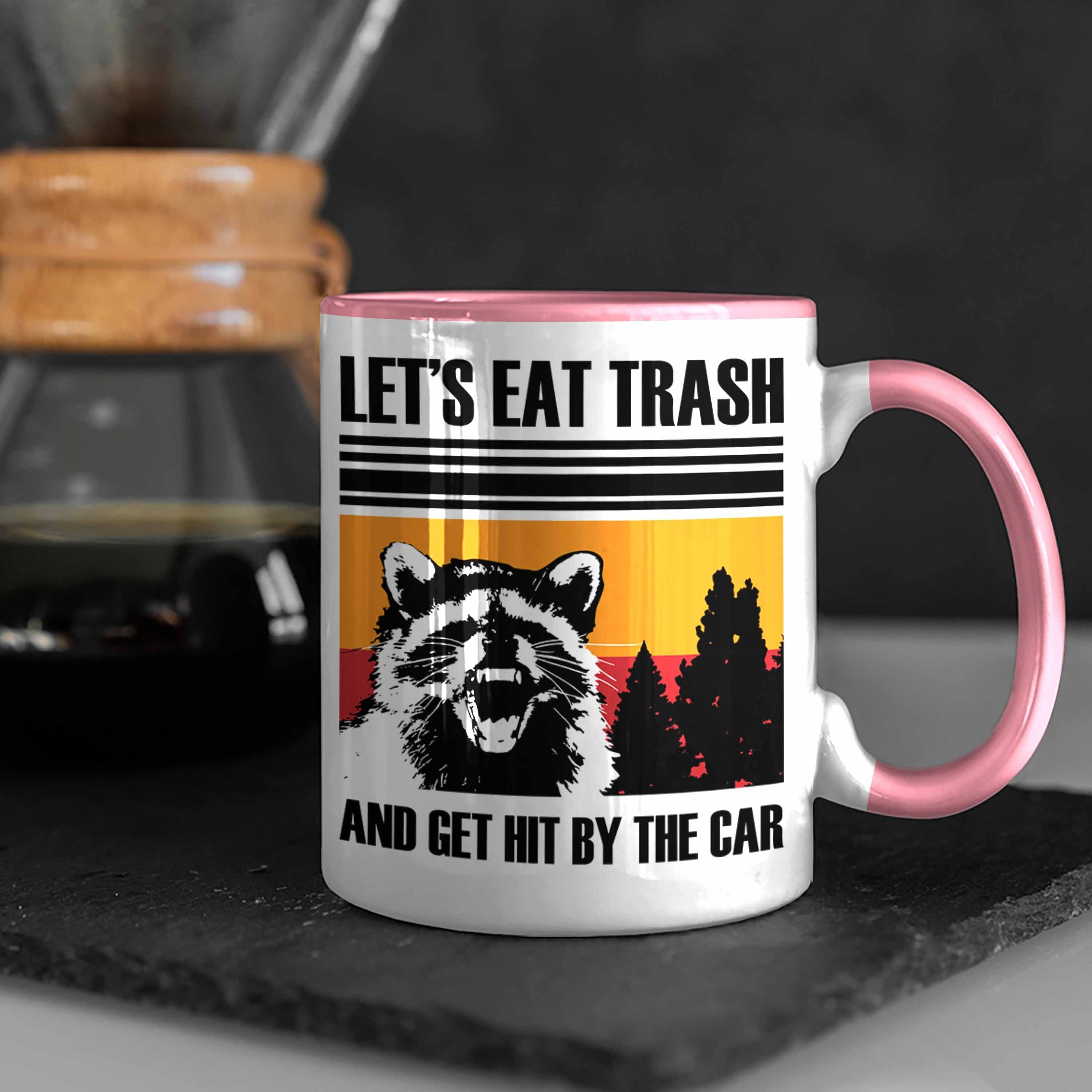 Waschbären Tierliebhaber Tasse Eat Geschenk Tasse Rosa Trash" "Lets Waschbär Trendation für