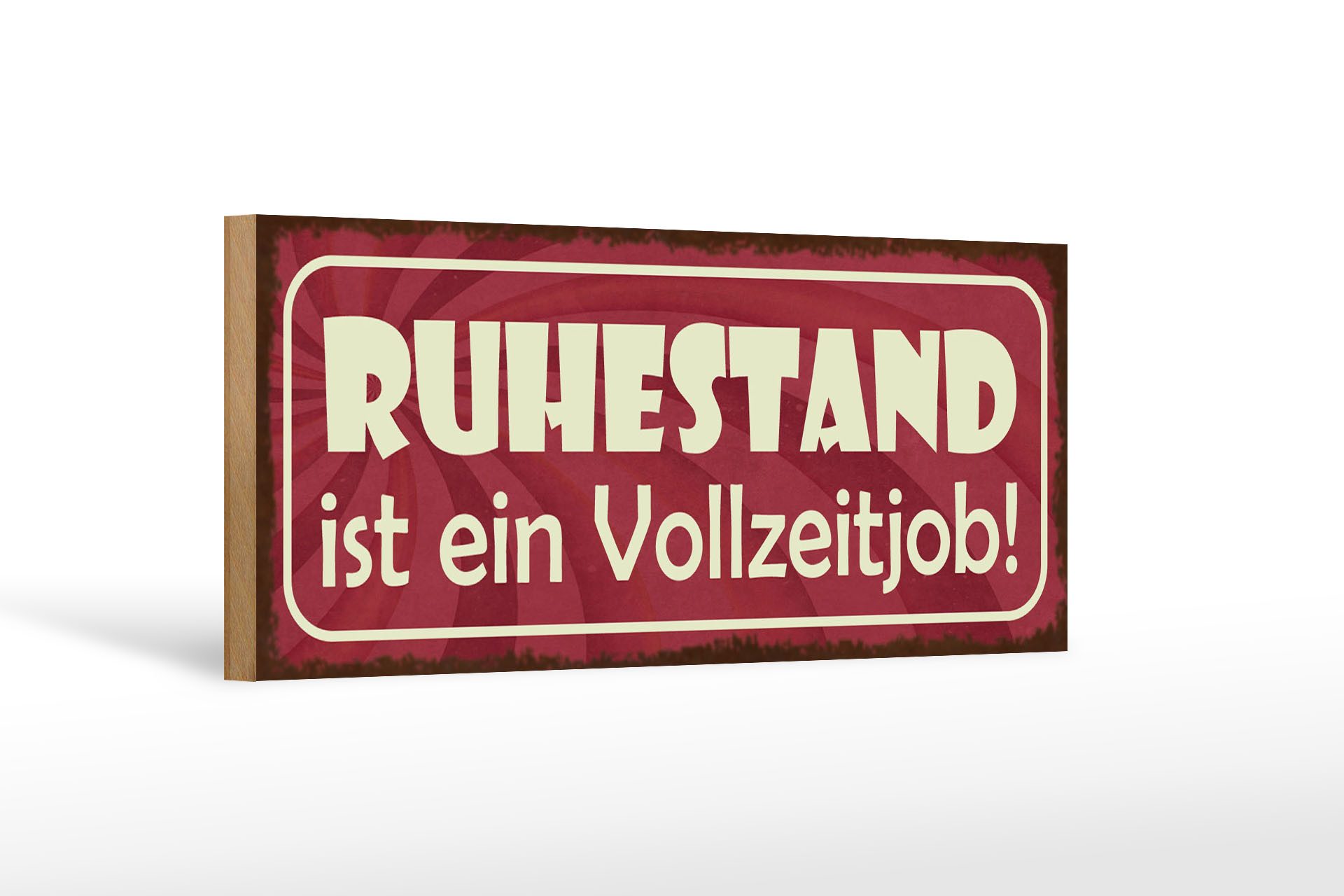 Holzbild Spruch 27x10cm Ruhestand ist ein Vollzeitjob