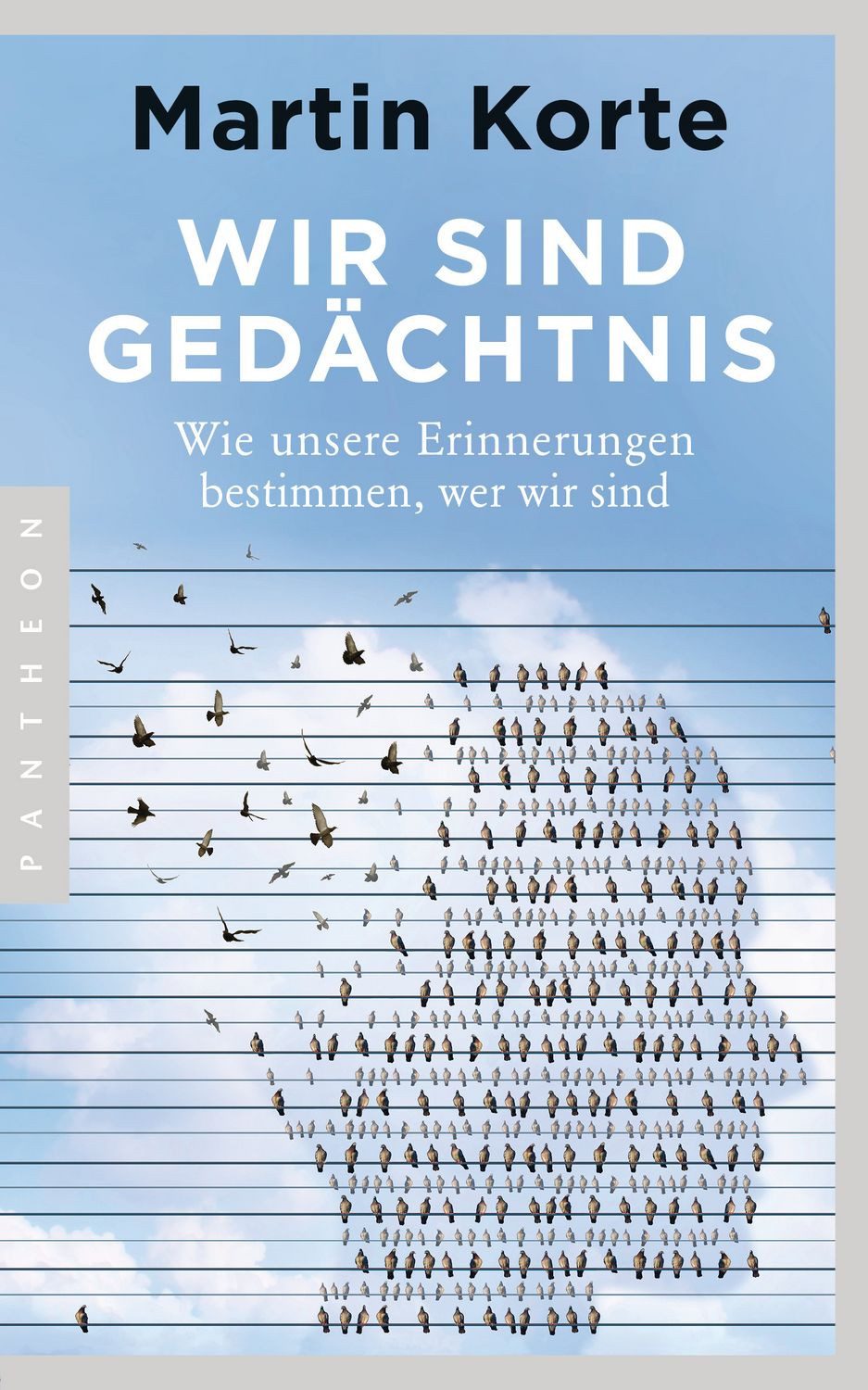 Sachbuch Wir sind Gedächtnis Wie unsere Erinnerungen bestimmen, wer wir sind Martin Korte