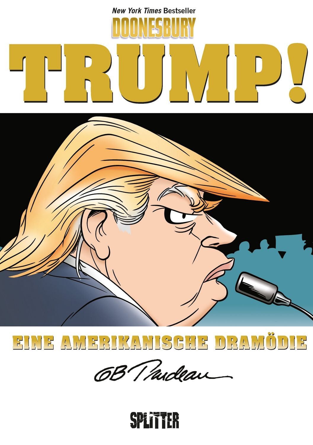 Trump! / G. B. Trudeau