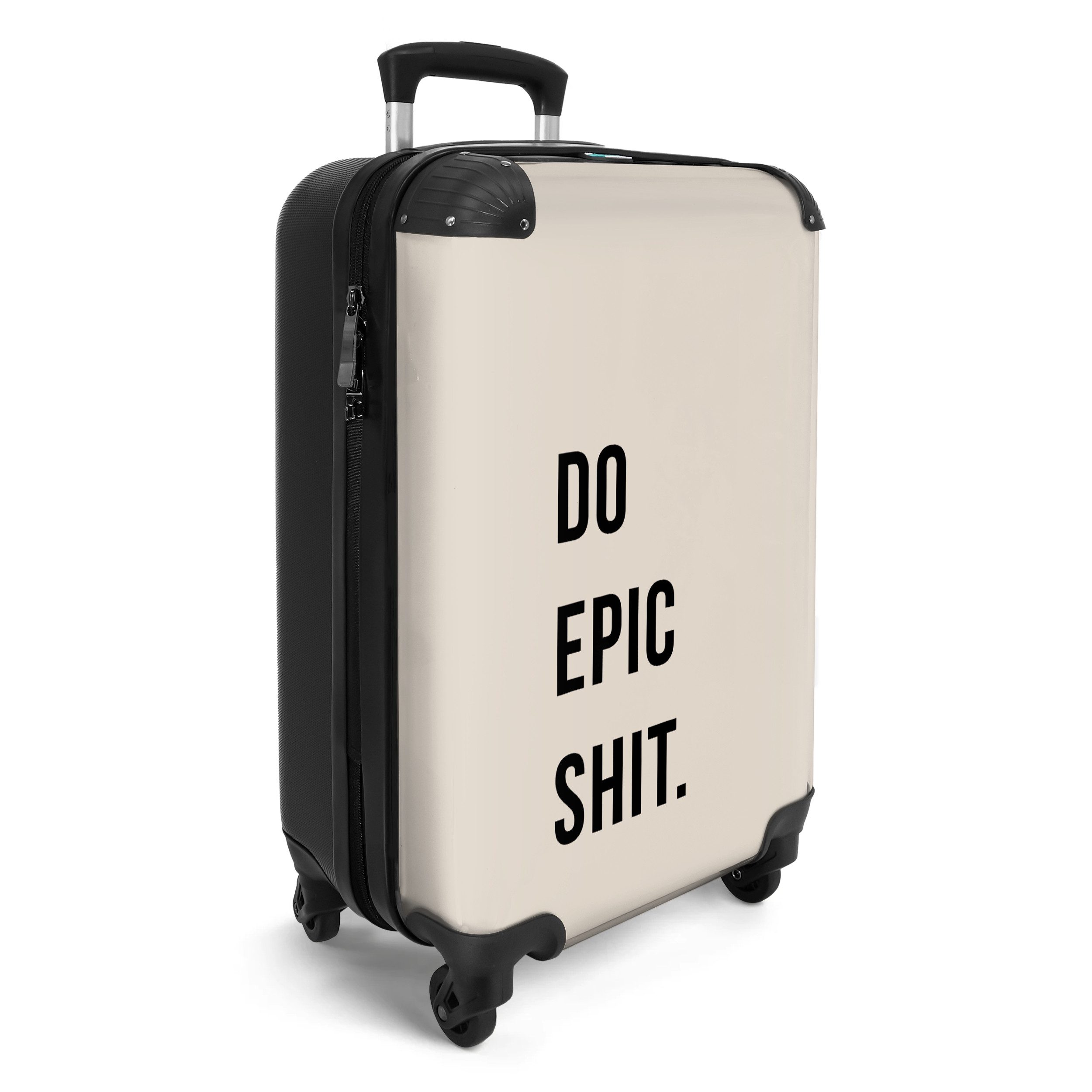 NoBoringSuitcases.com© Hartschalen-Trolley Zitate - Mach epischen Scheiß - Beige 55x35x20cm, 4 Rollen, Reisetasche mit Rollen, Koffer Handgepäck Flugzeug